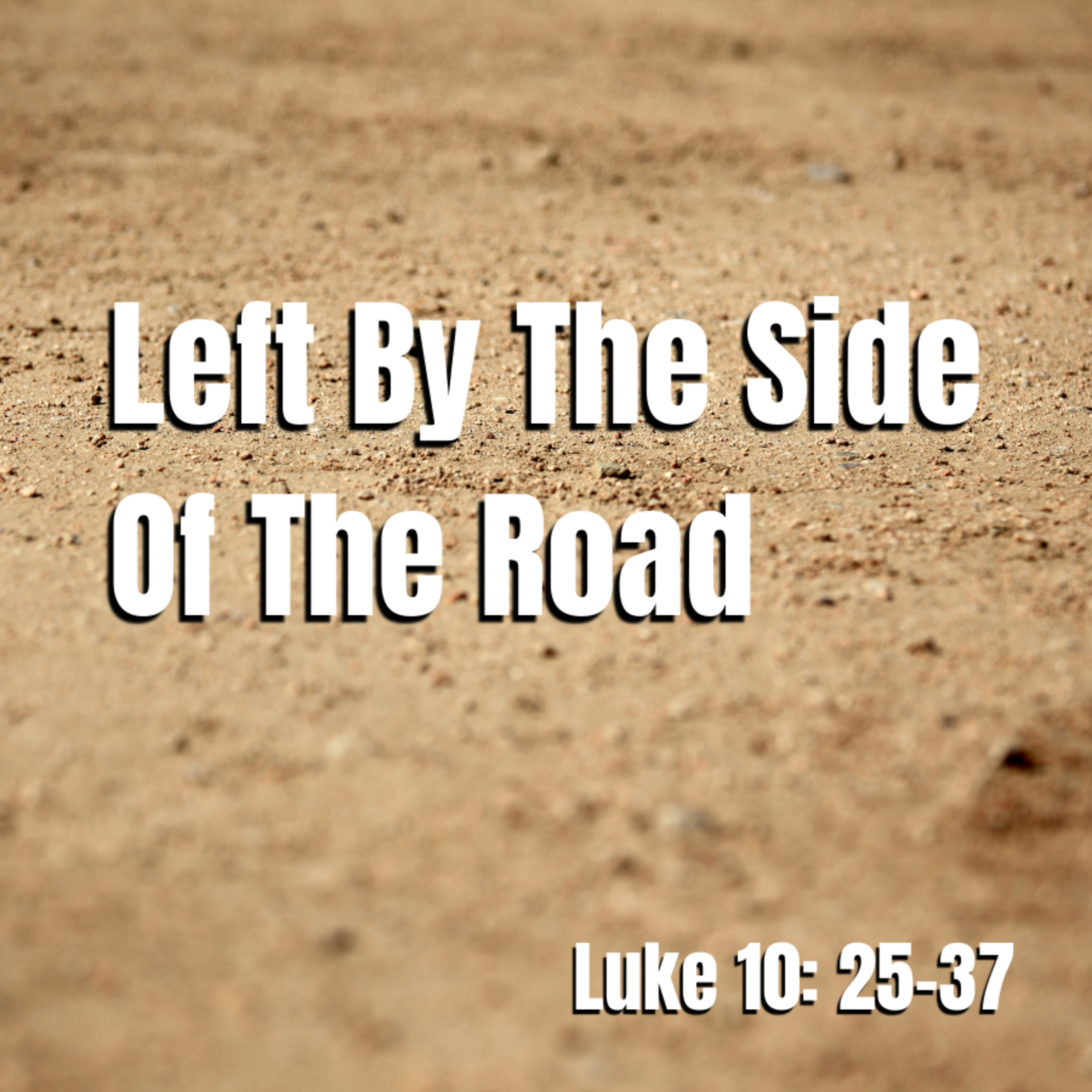 Bro. Joe Patterson - Left By The Side Of The Road - 4/14/24