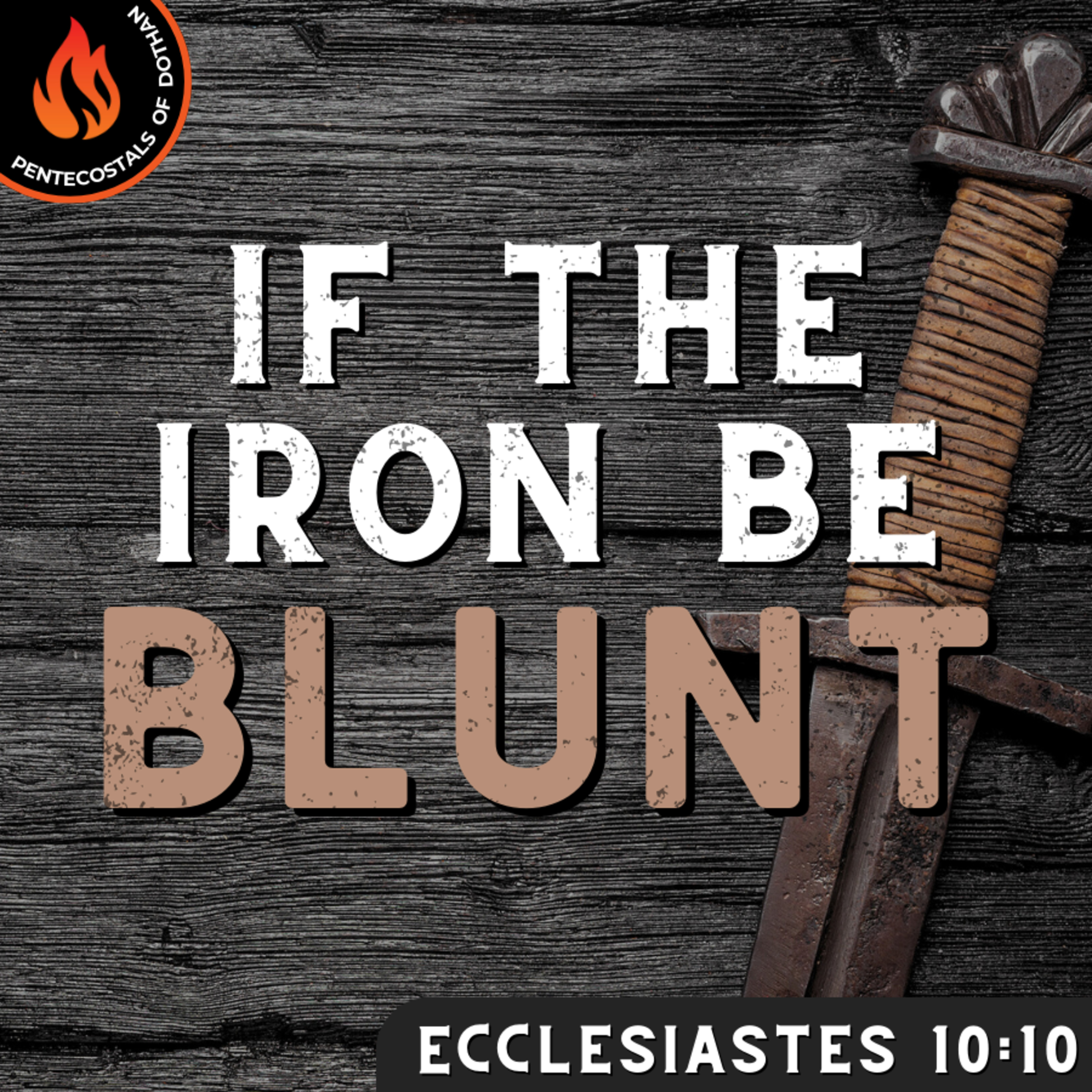 Bro. Jason Calhoun - If The Iron Be Blunt - 10/20/24