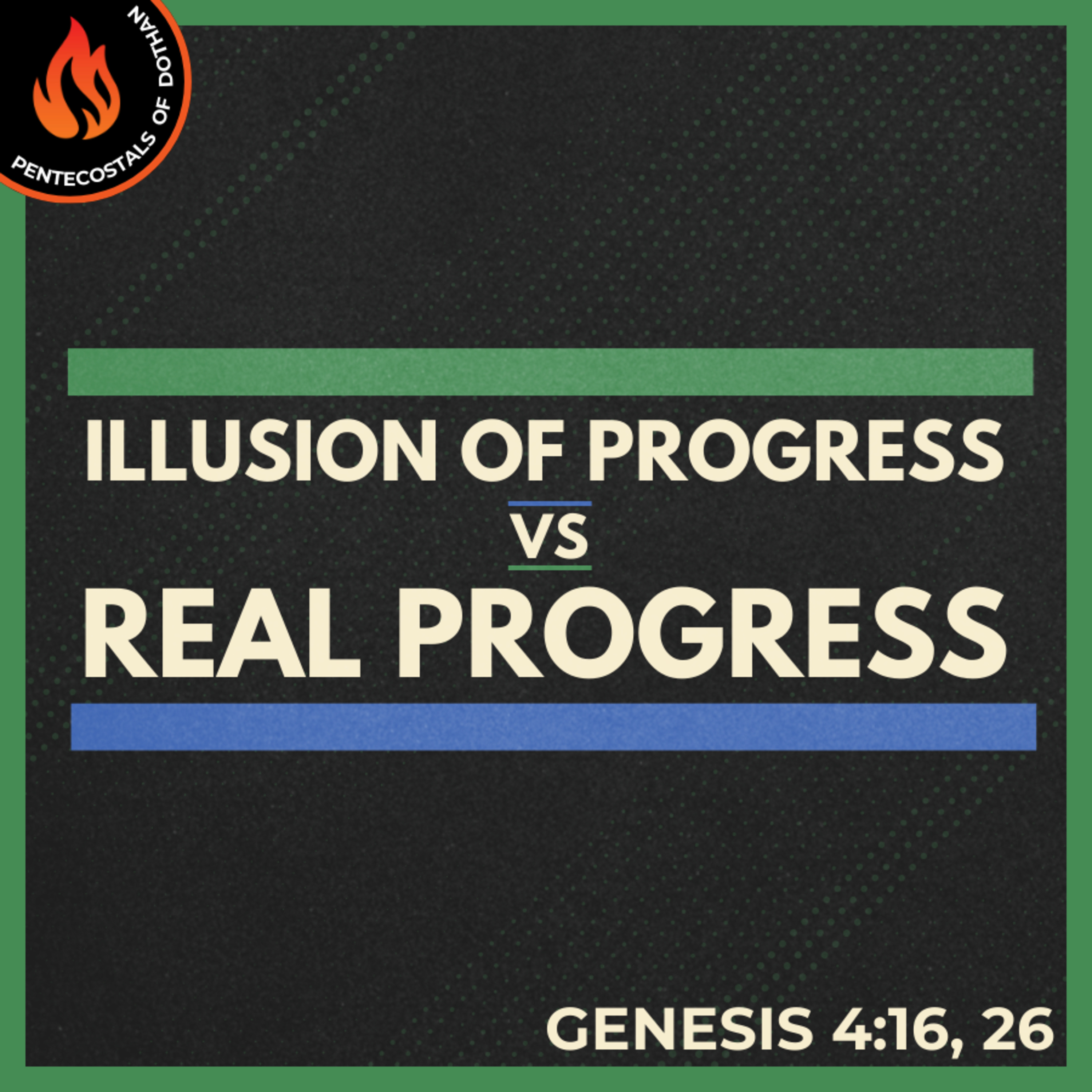Bro. Chad Kirkland - Illusion Of Progress vs Real Progress - 10/27/24