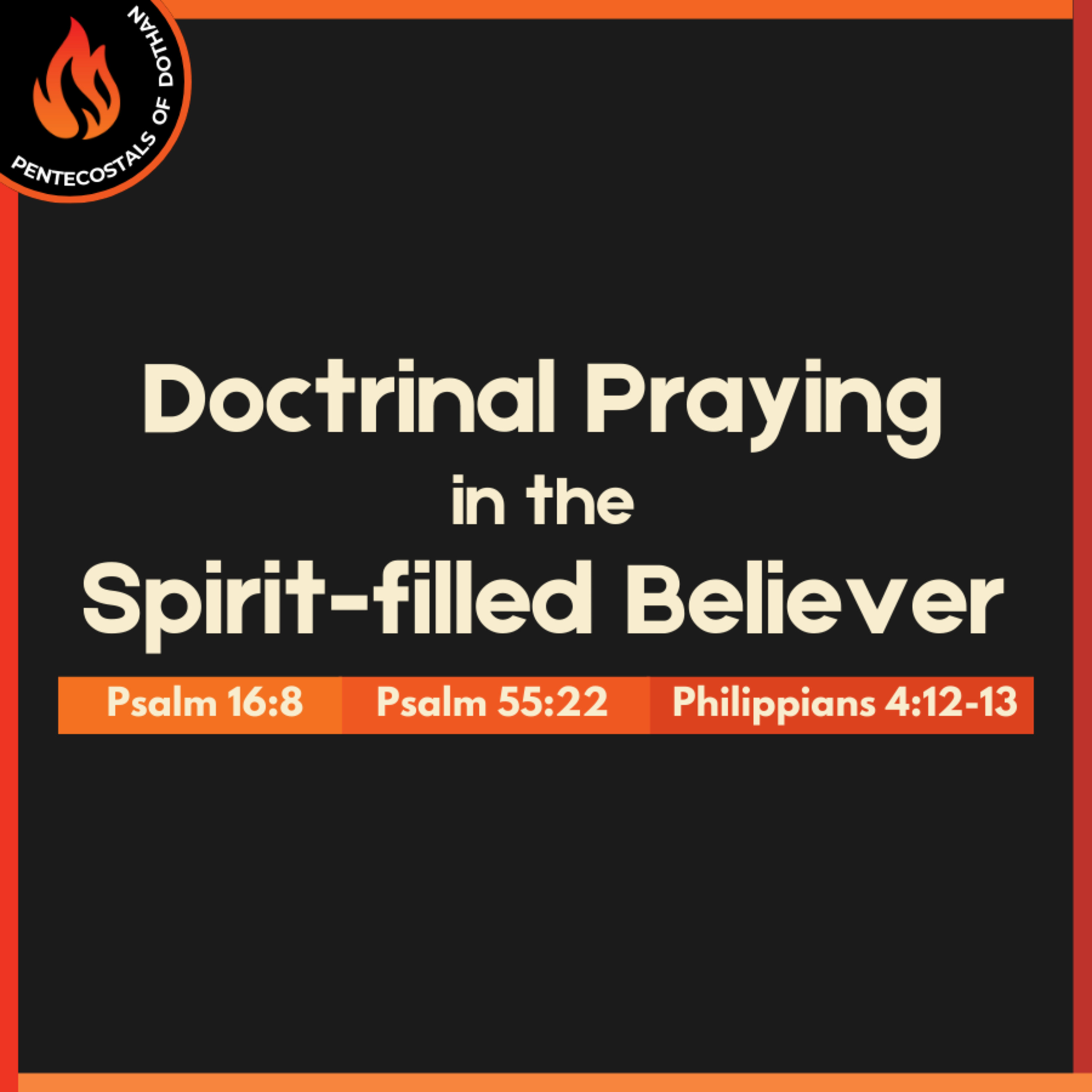 Bro. Philip Harrelson - Doctrinal Praying in the Spirit-filled Believer - 11/17/24
