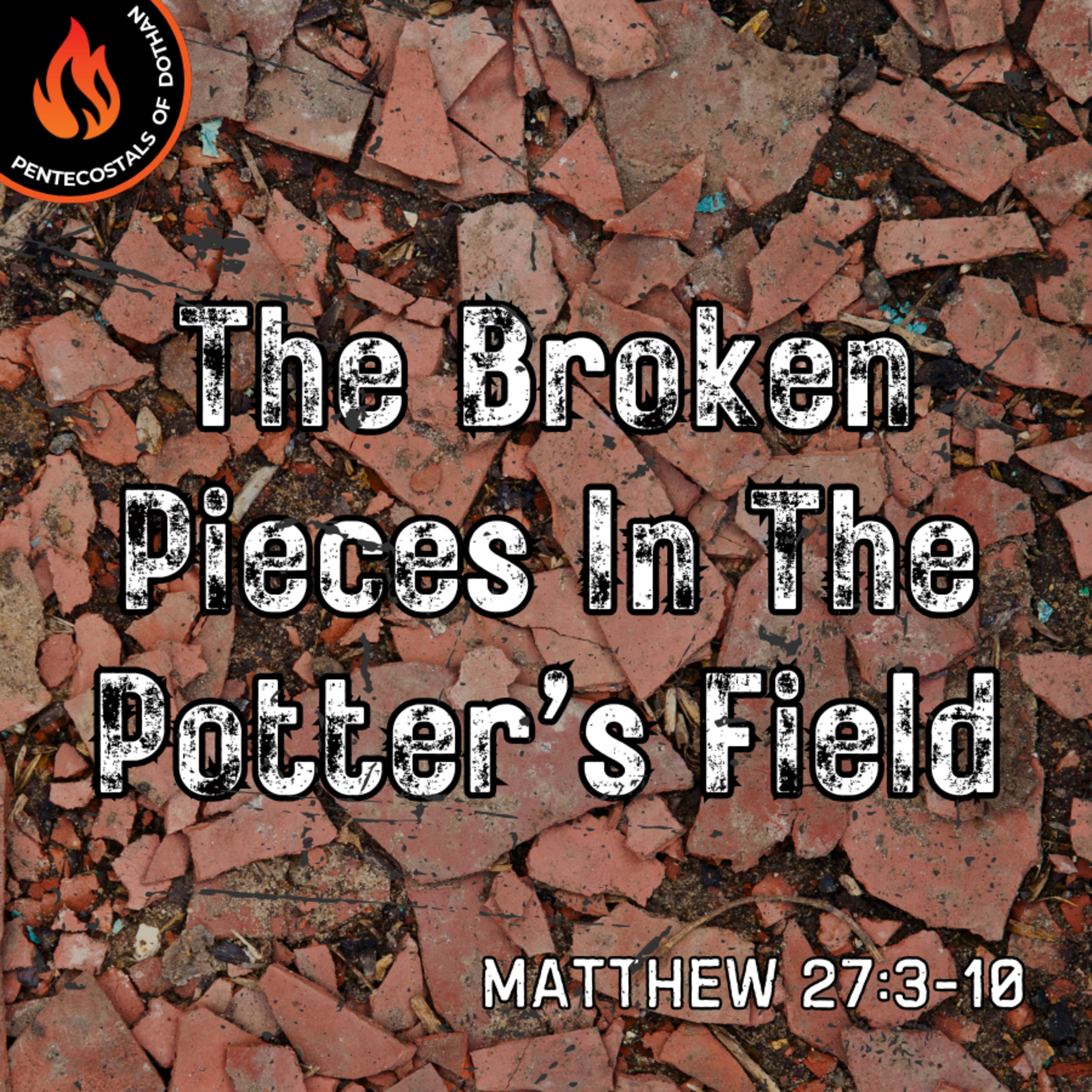 Bro. Kevin Acosio - The Broken Pieces In The Potter’s Field - 11/24/24