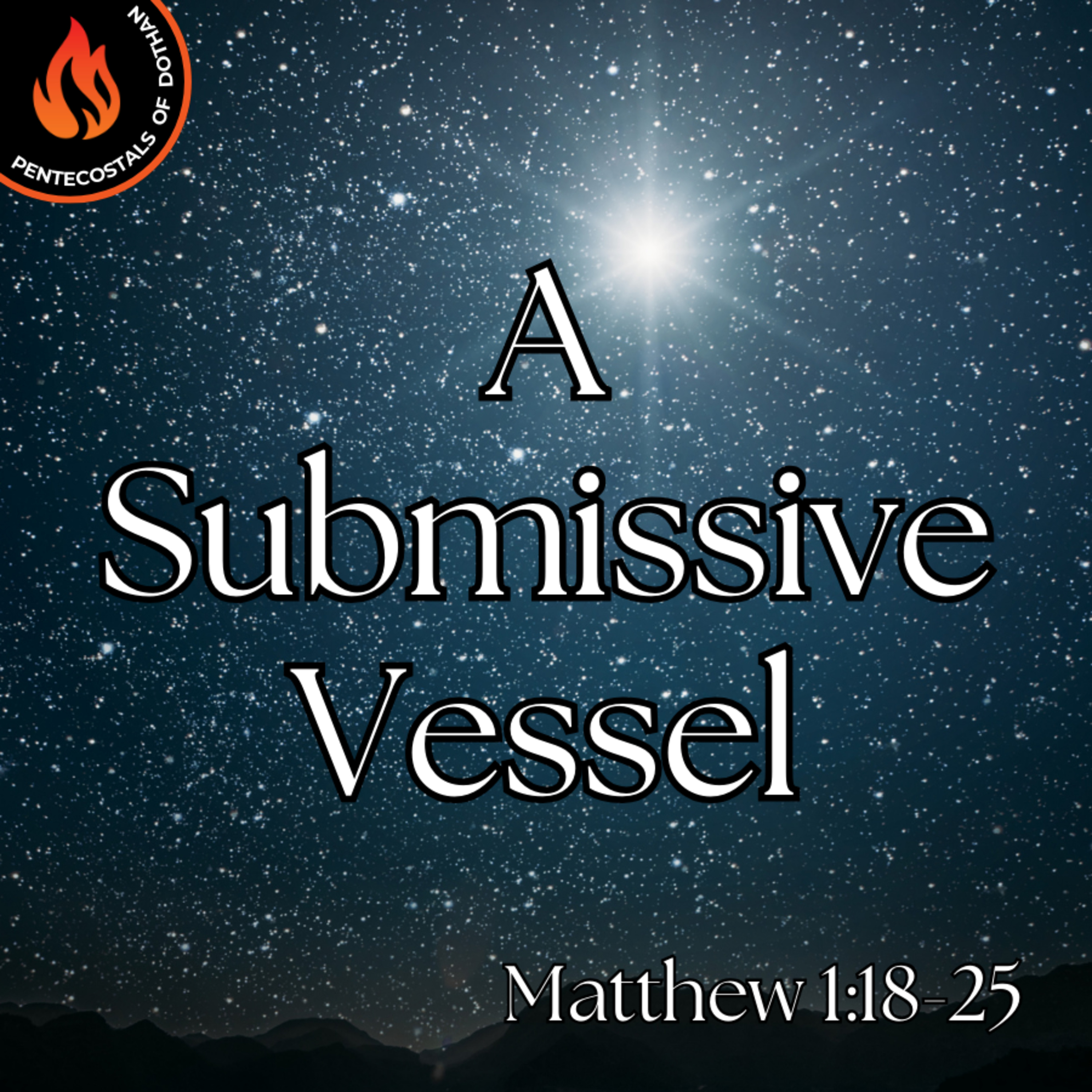 Bro. Joe Patterson - A Submissive Vessel - 12/8/24