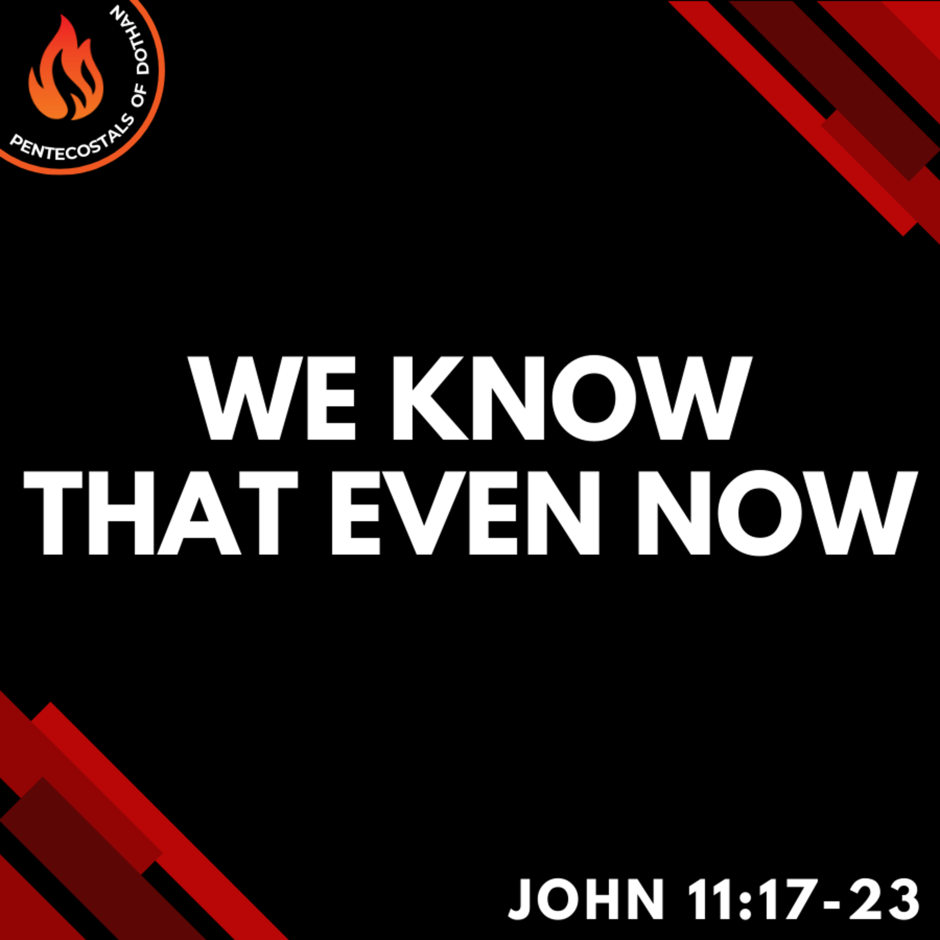 Bro. Chris Barber - We Know That Even Now - 4/4/25