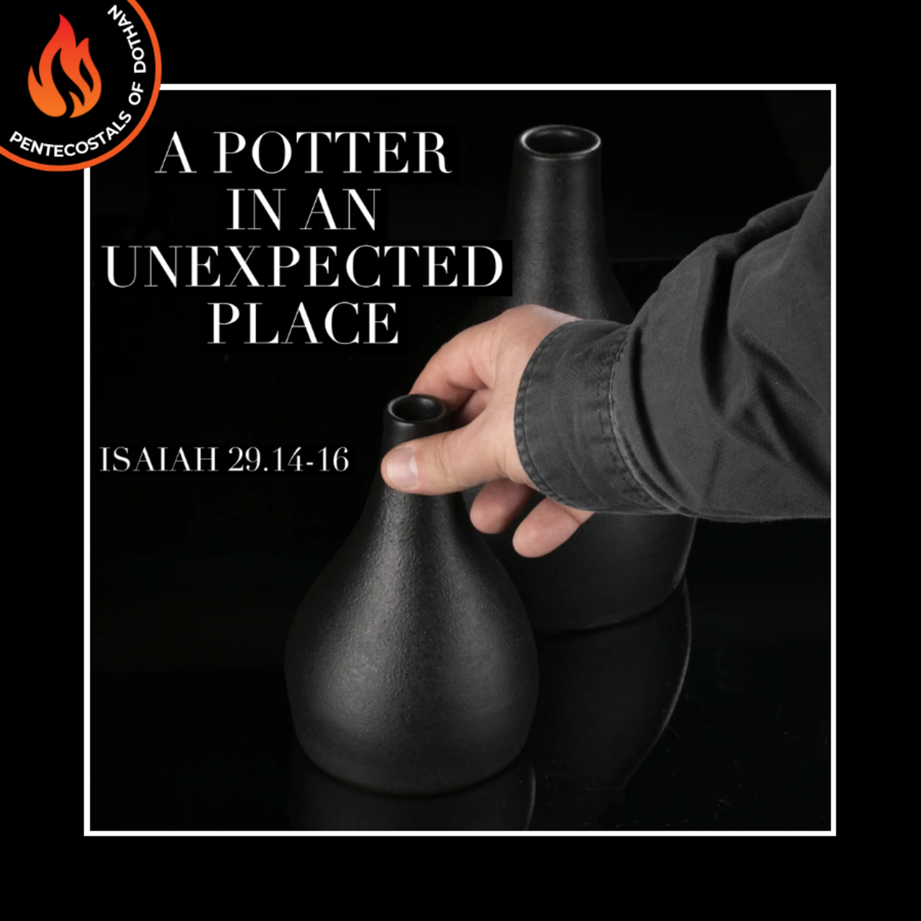 Bro. Mark Harrelson - A Potter In An Unexpected Place - 5/4/25