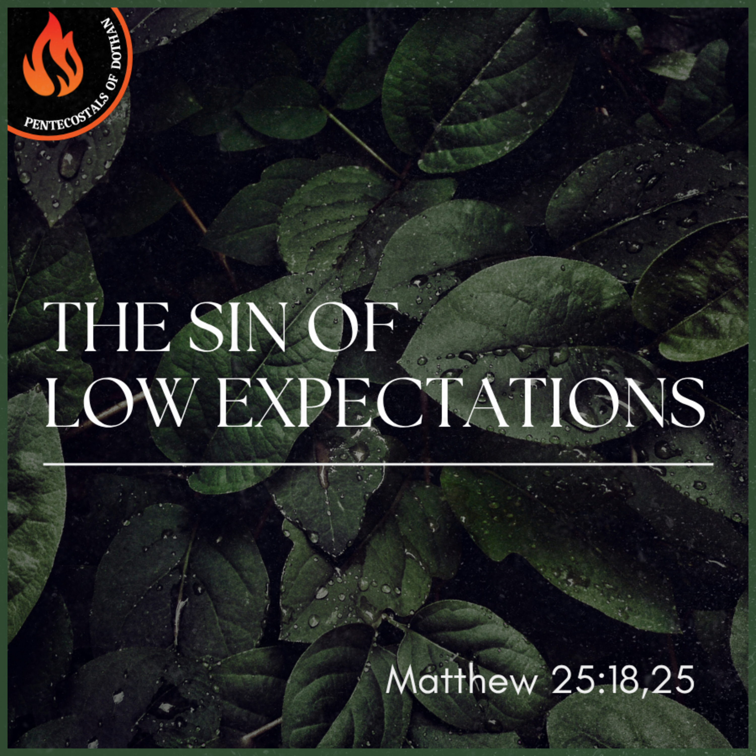 Bro. Philip Harrelson - The Sin Of Low Expectations - 10/12/25