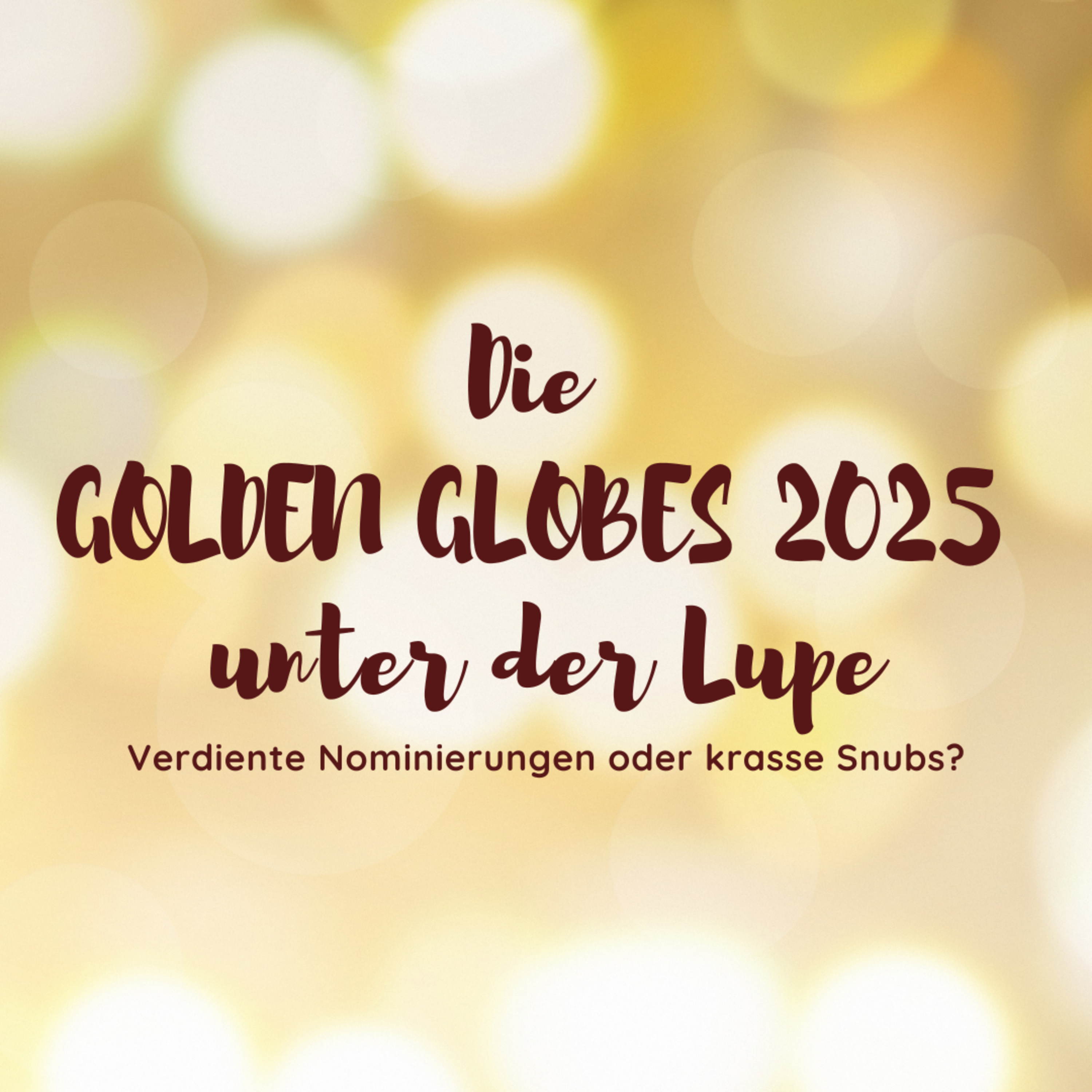 Die Golden Globes 2025 unter der Lupe: Verdiente Nominierungen oder krasse Snubs?