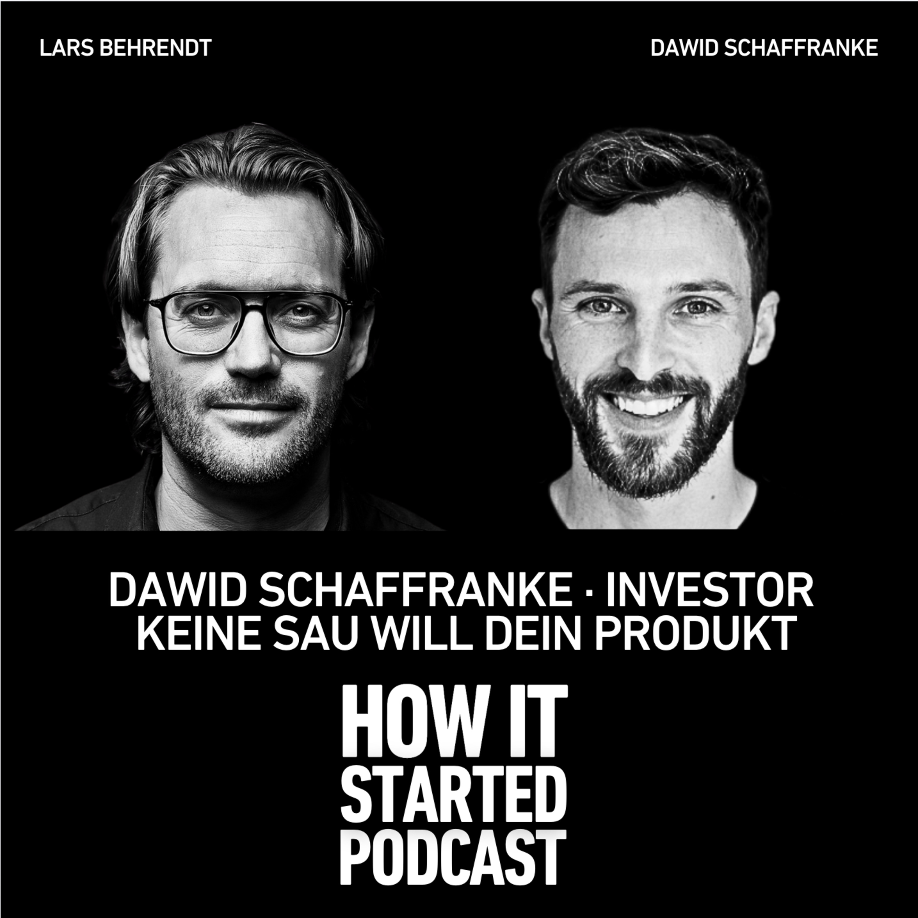 DAWID SCHAFFRANKE, INVESTOR: KEINE SAU WILL DEIN PRODUKT episode artwork