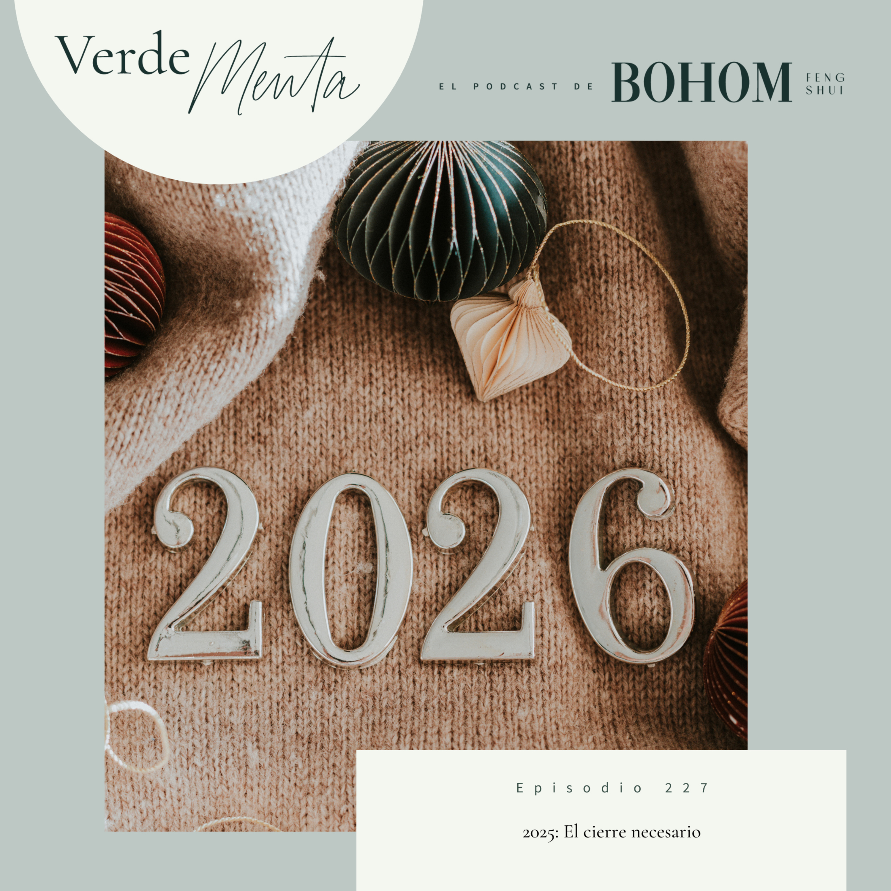 Episodio 227. 2025: El cierre necesario Episodio 227. 2025: El cierre necesario