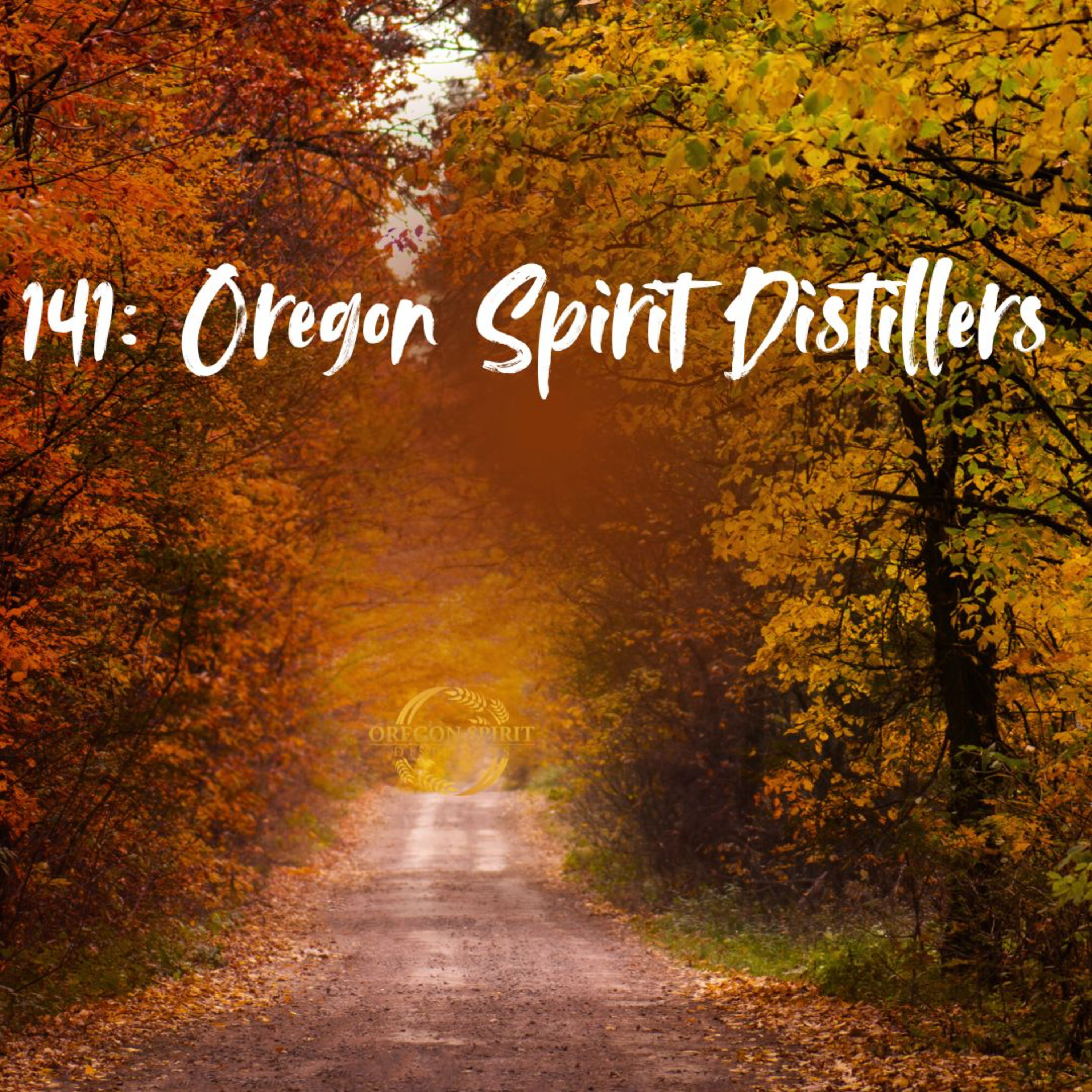 141: Oregon Spirit Distillers