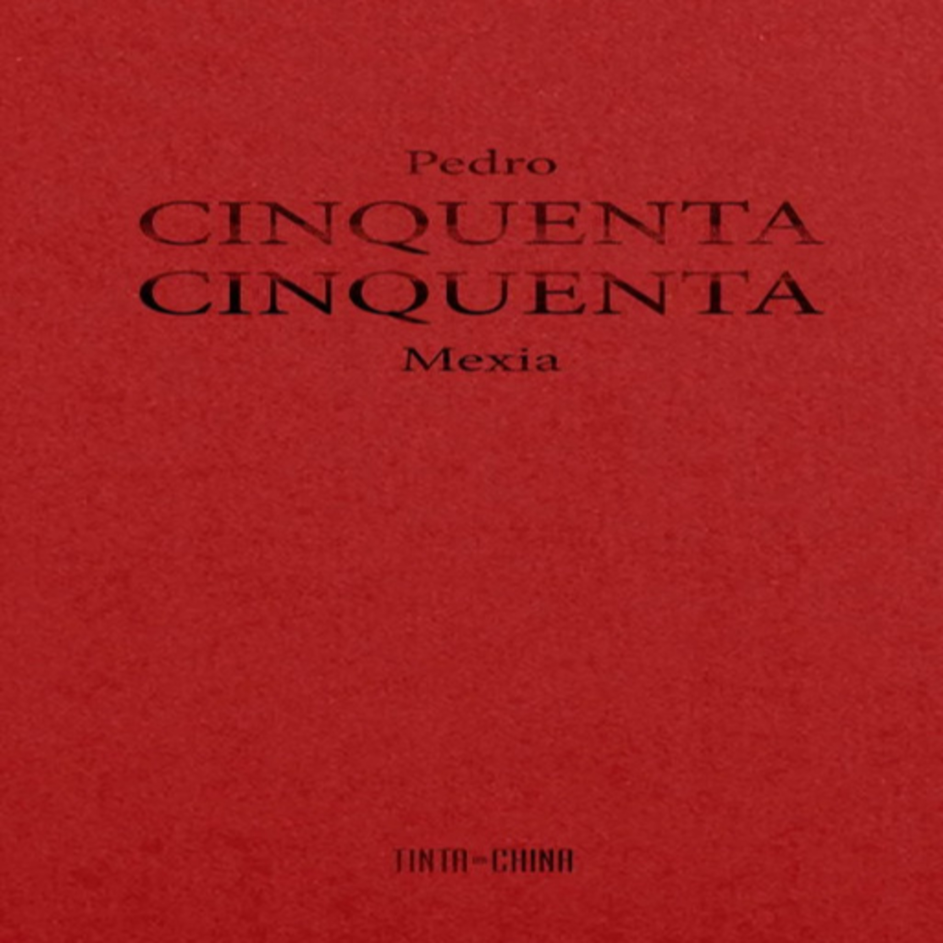 Episódio 421 - Cinquenta Cinquenta, Pedro Mexia (Editora Tinta-da-China)