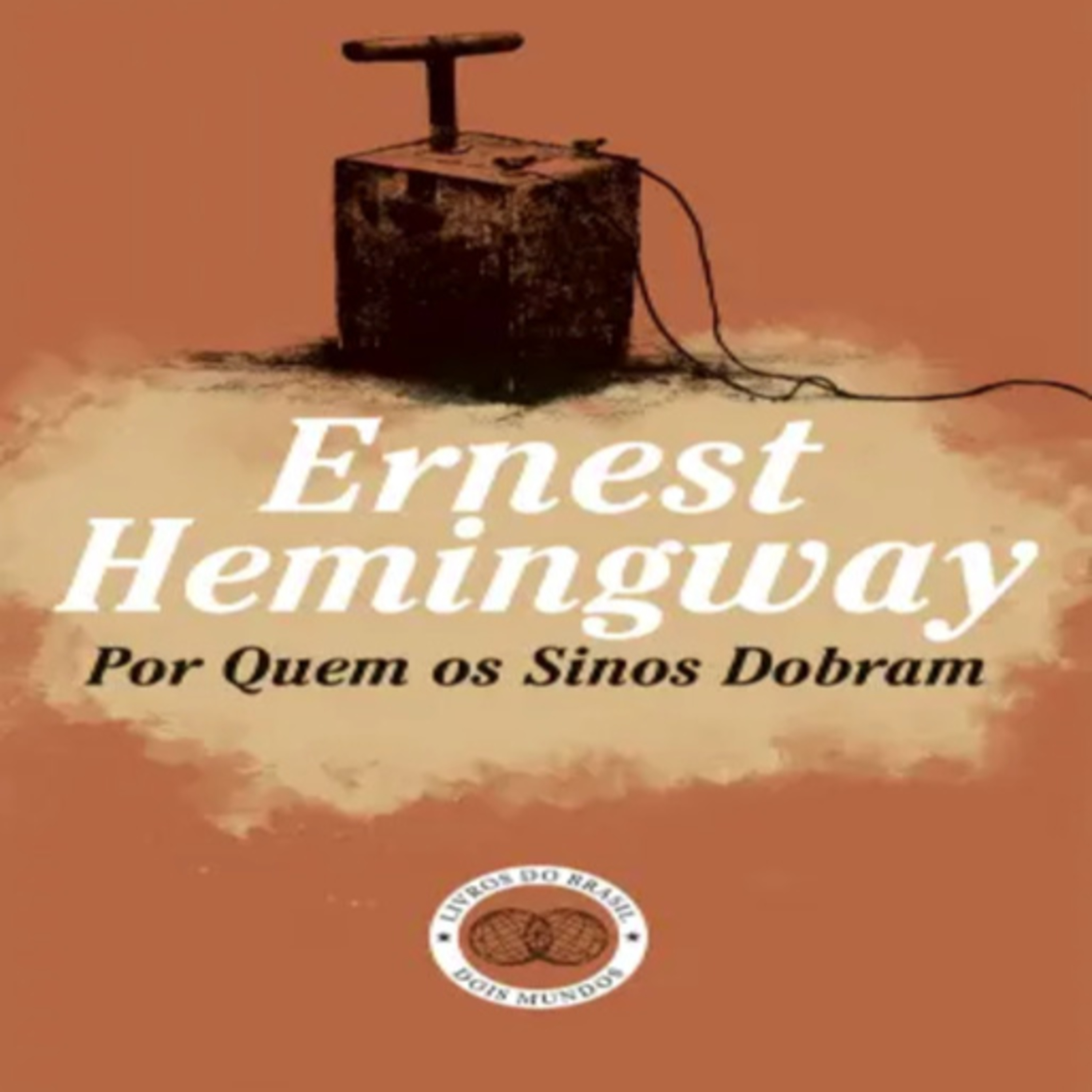 Episódio 478 (participação da leitora residente Dalisa Vunda) - Por Quem os Sinos Dobram, Ernest Hemingway (Editora Livros do Brasil)
