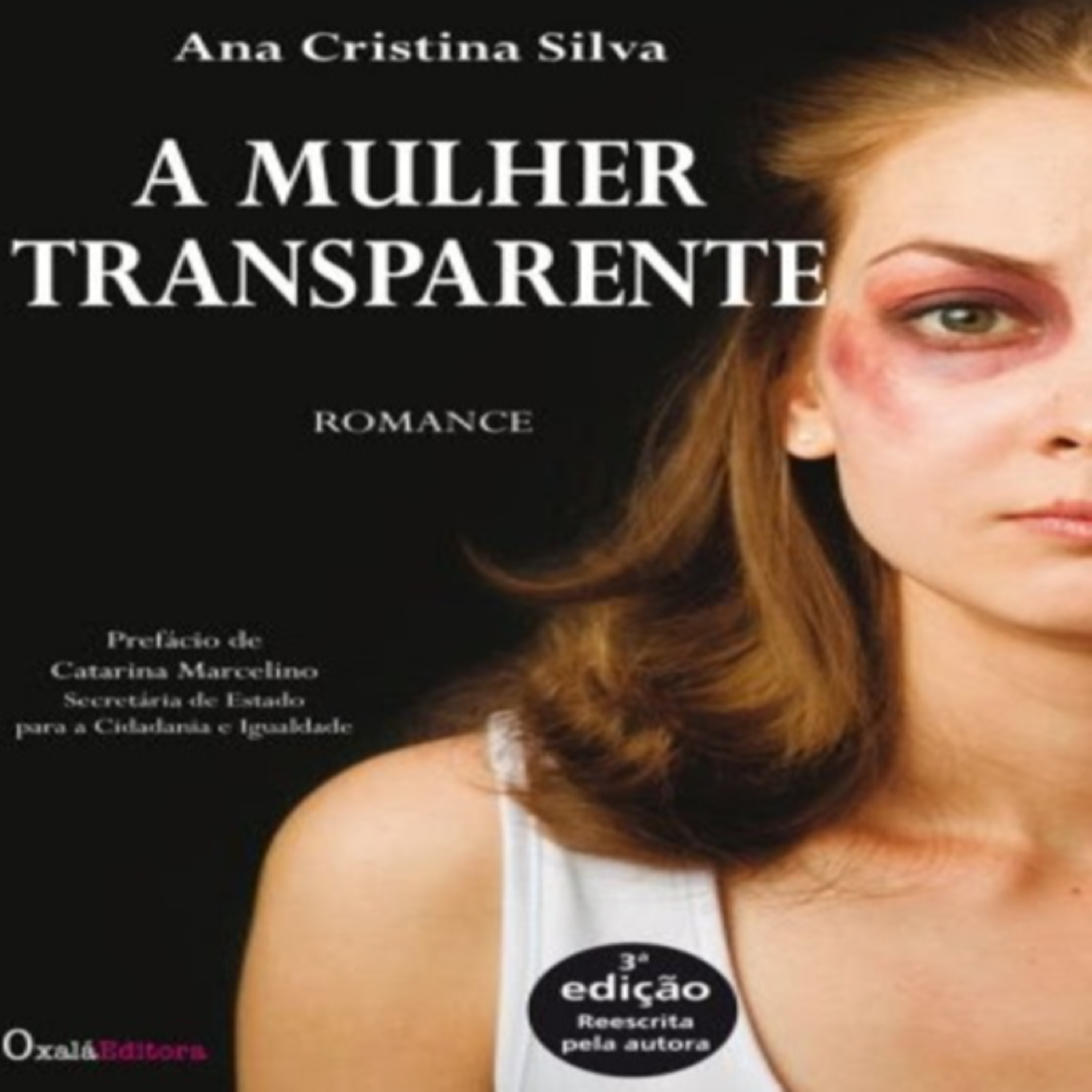 Episódio 18 - "Só Para Autores" com Ana Cristina Silva: A Mulher Transparente (Oxalá Editora) episode artwork
