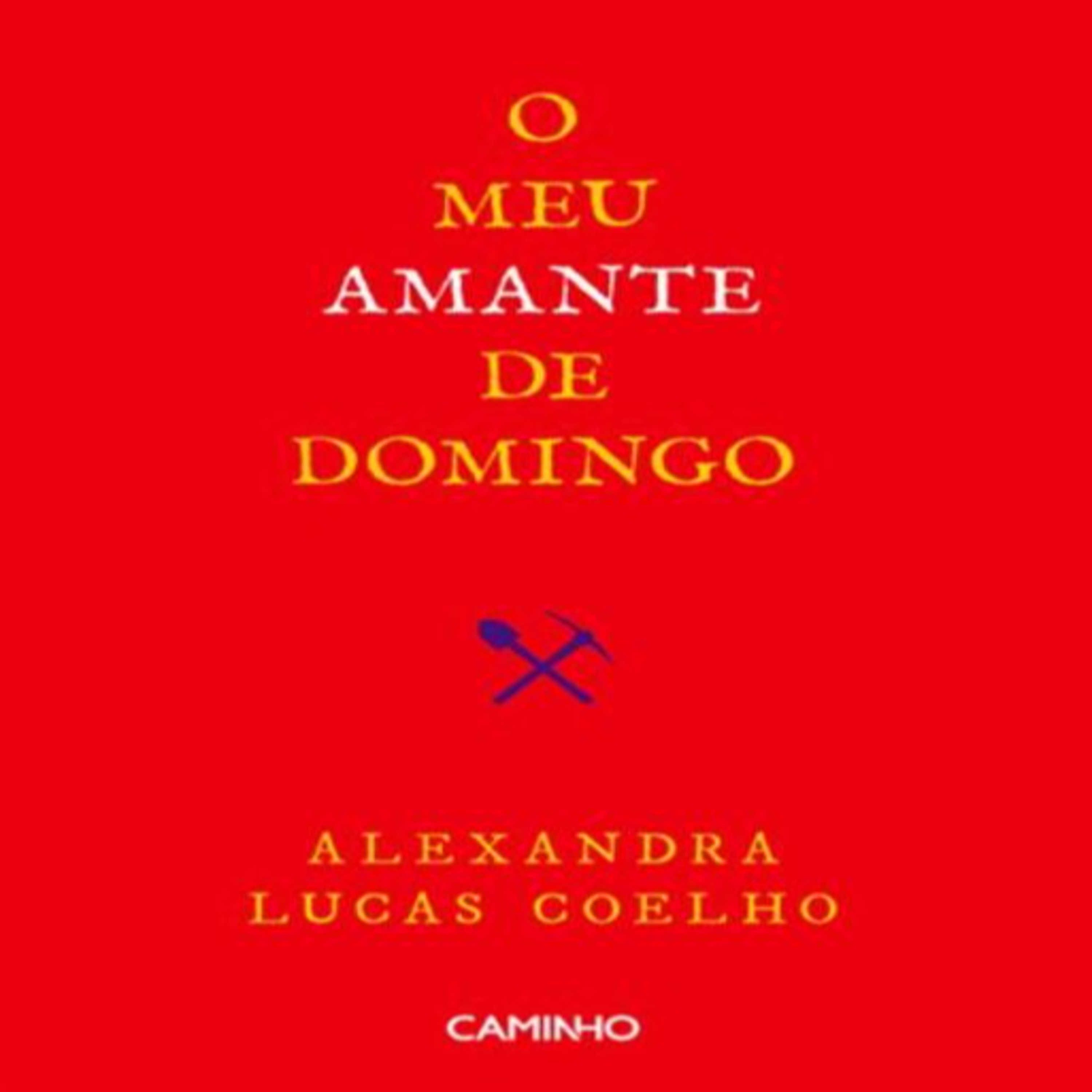 Episódio 510 (voz de Isabel Costa) O meu Amante de domingo, Alexandra Lucas Coelho (Editora Caminho) episode artwork