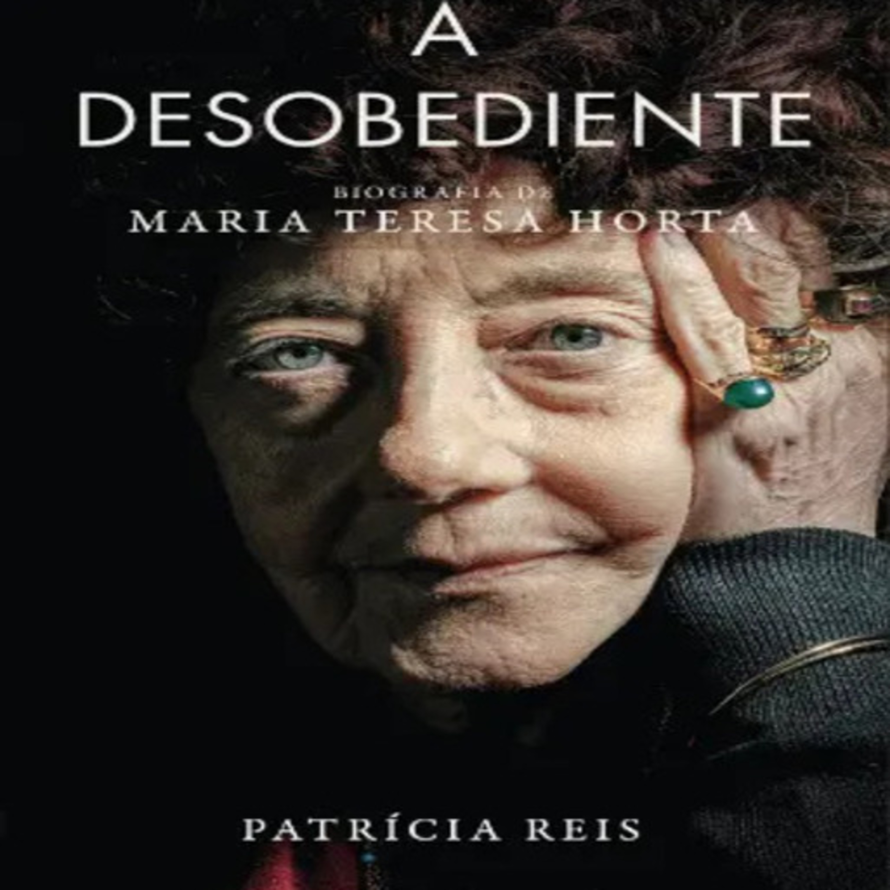 Episódio 511 (voz de Luís Filipe Borges) – A Desobediente – Biografia de Maria Teresa Horta, Patrícia Reis (Editora Contraponto)