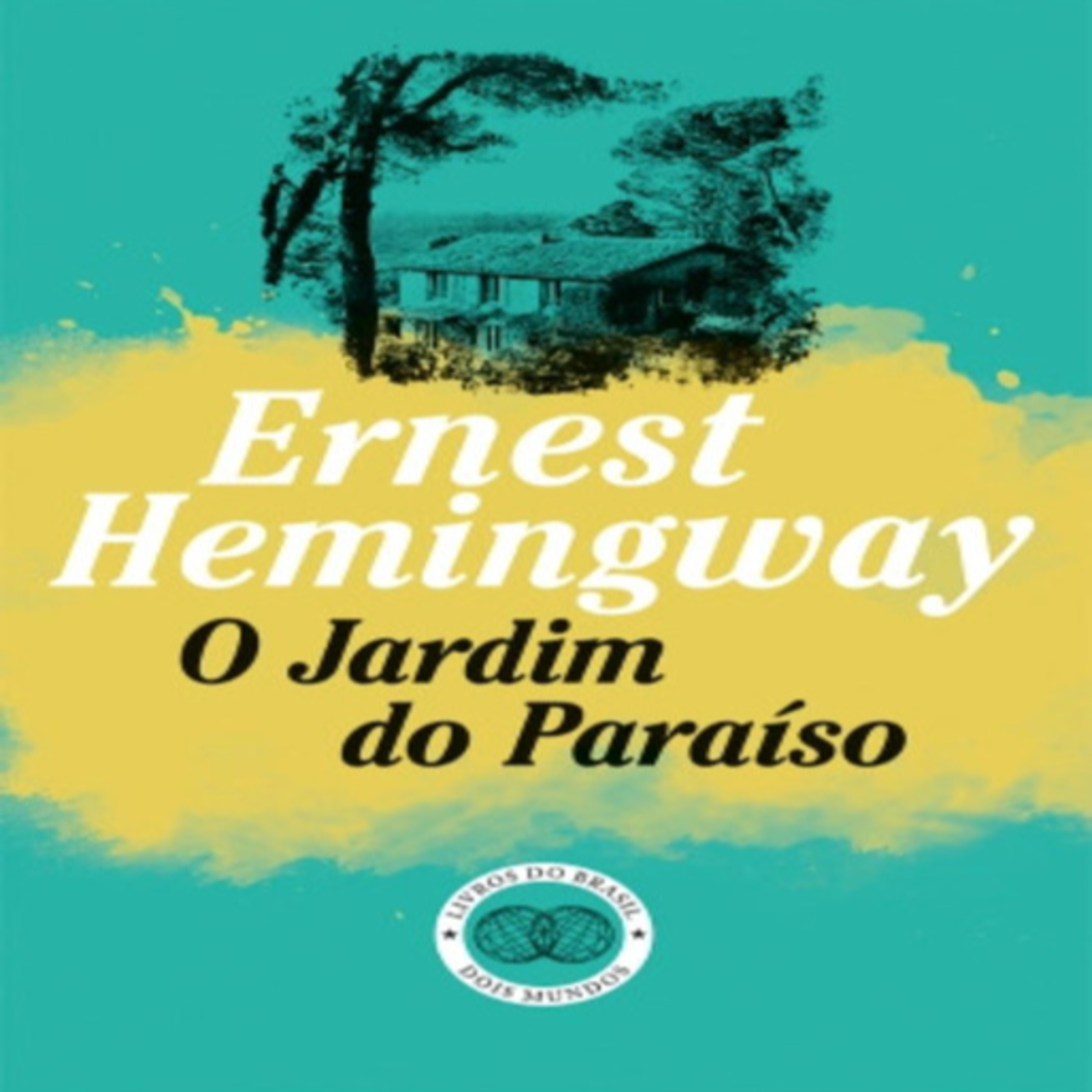 Episódio 520 (voz de Sara Cardoso) - O Jardim do Paraíso, Ernest Hemingway (Editora Livros do Brasil)