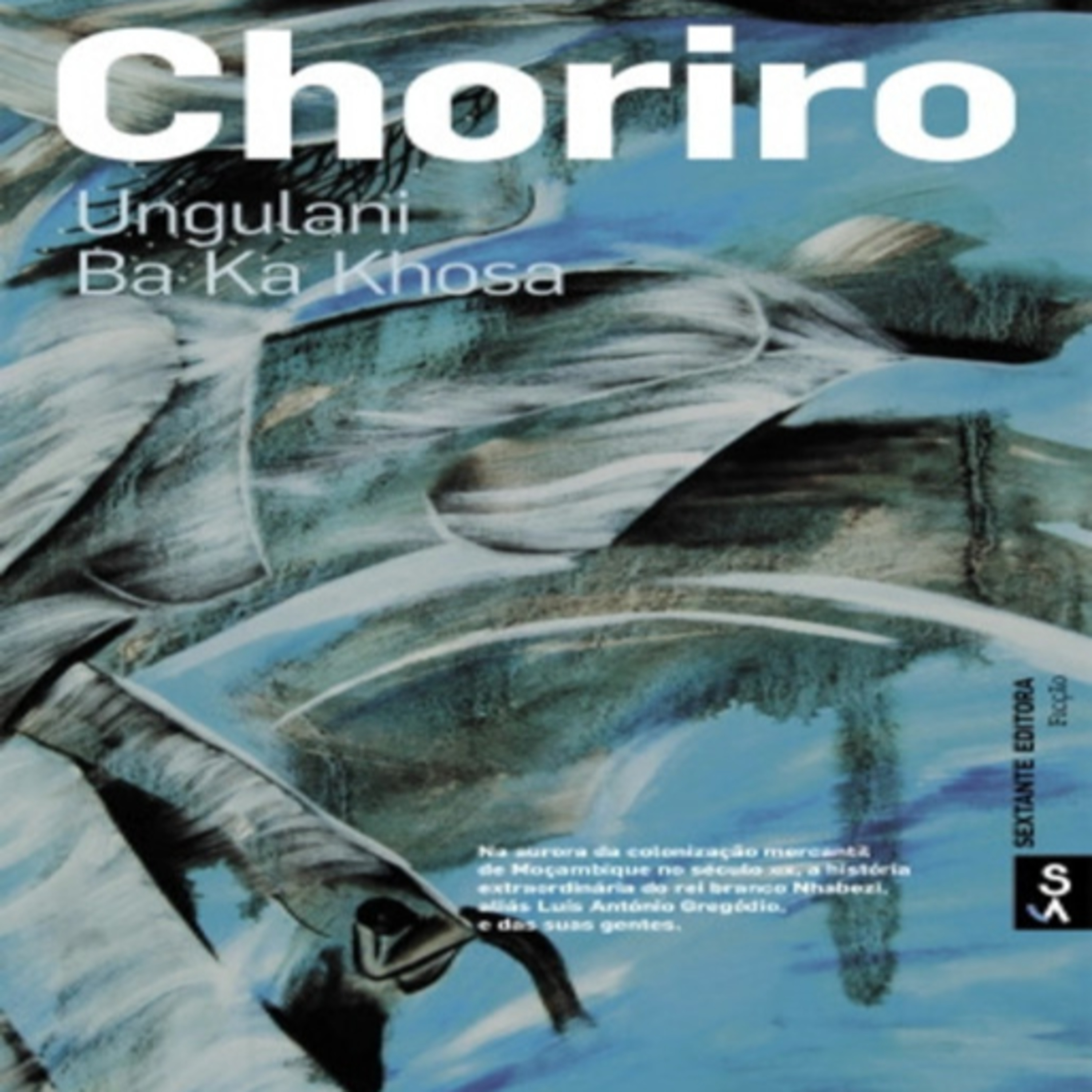 Episódio 537 (voz de Fátima Moniz) – Choriro, Ungulani Ba Ka Khosa (Sextante Editora)