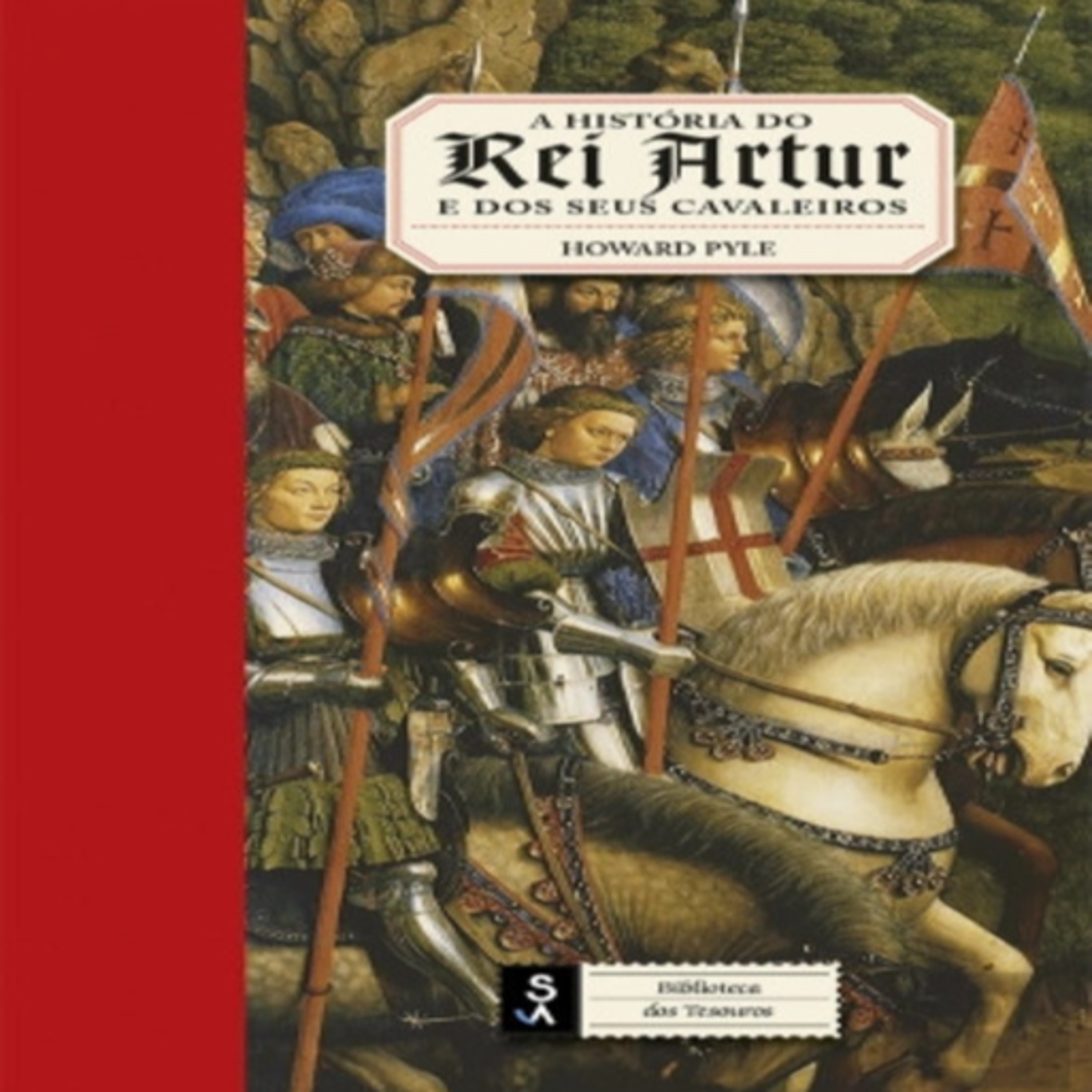 Episódio 544 (voz de Rodrigo Alves) – A História do Rei Artur e dos Seus Cavaleiros, Howard Pyle (Sextante Editora)