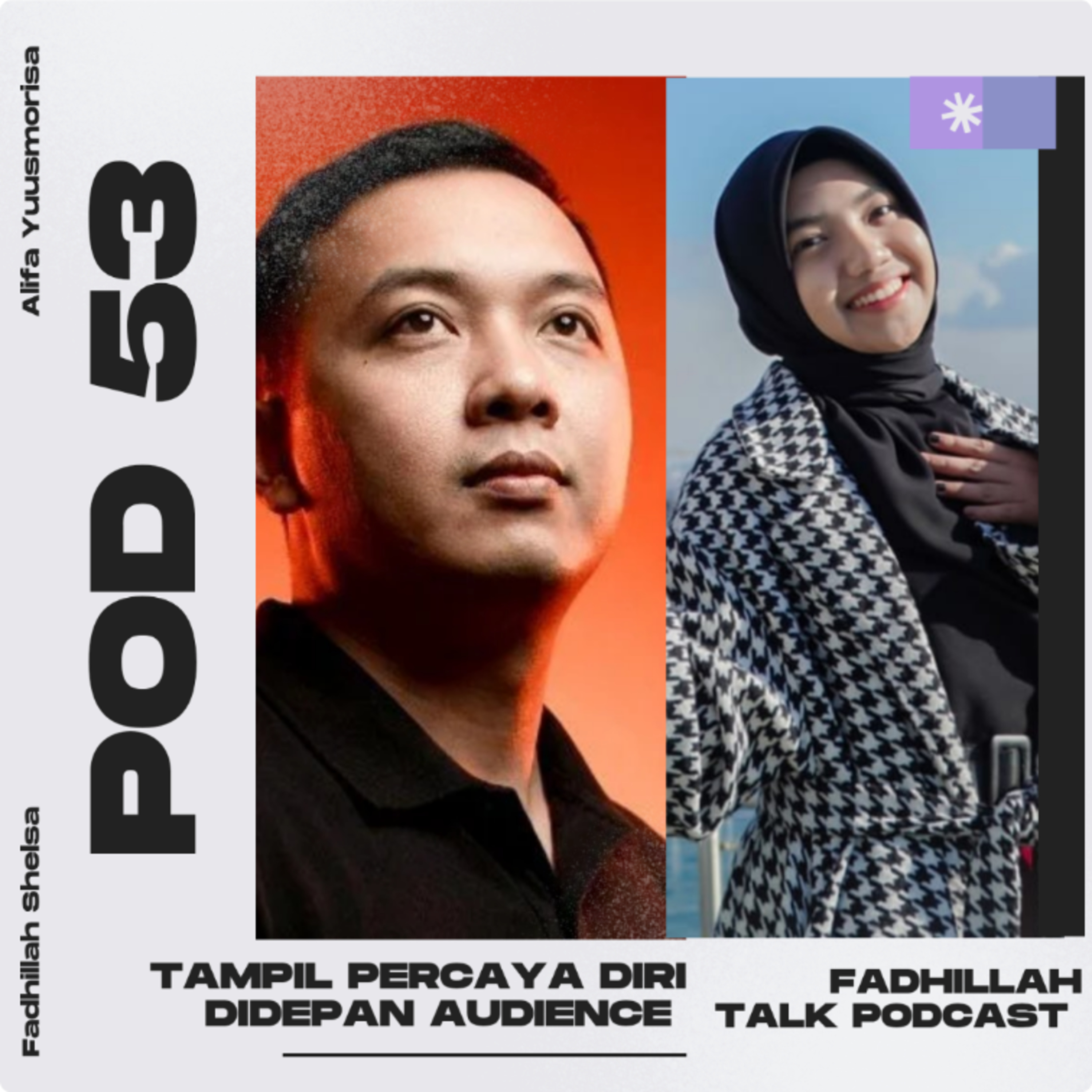 POD 53 : Tips Tampil Percaya diri didepan audience 
