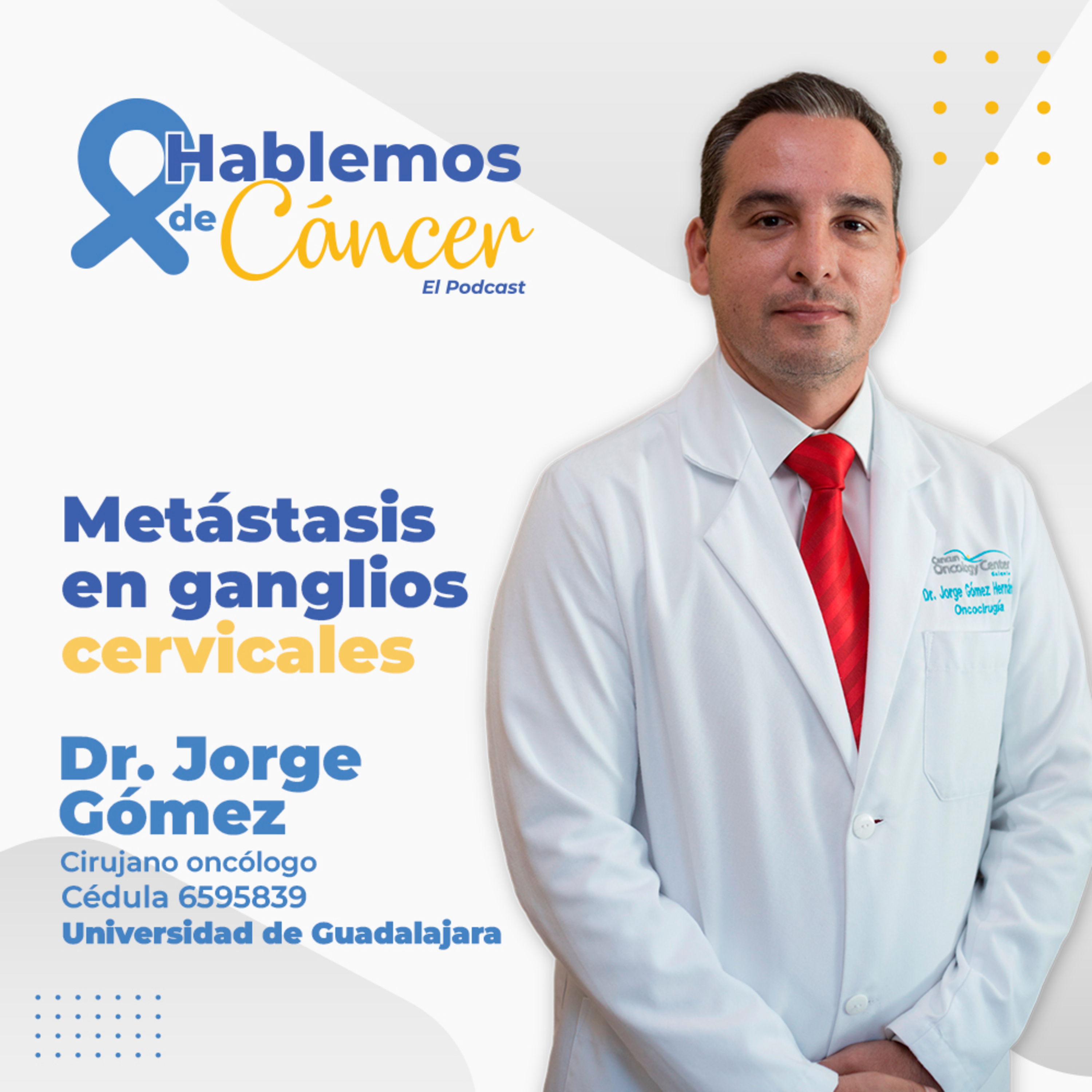 Metástasis en ganglios cervicales | E47 episode artwork