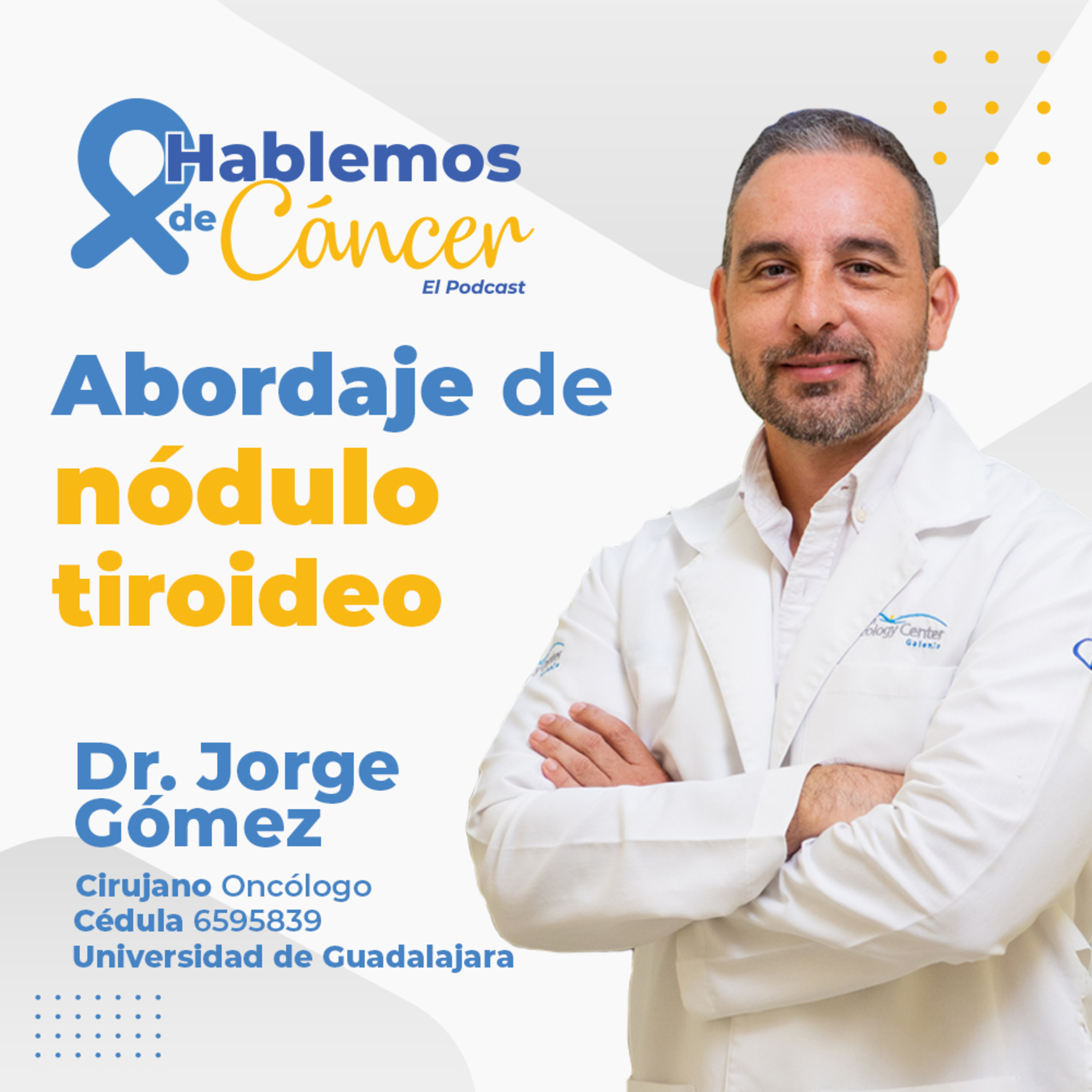 Abordaje de nódulo tiroideo | E70 episode artwork