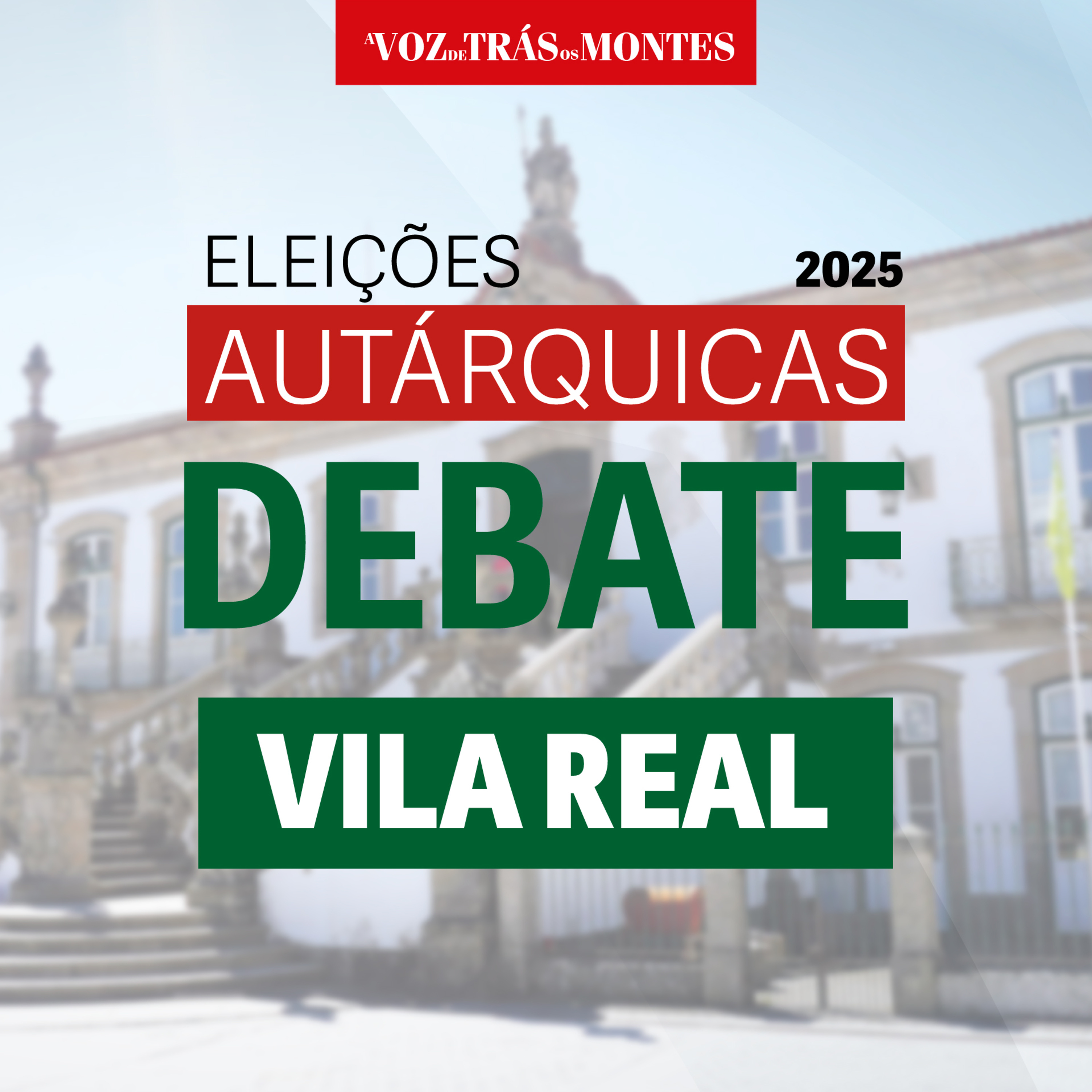 Autárquicas 2025 - Debate Vila Real