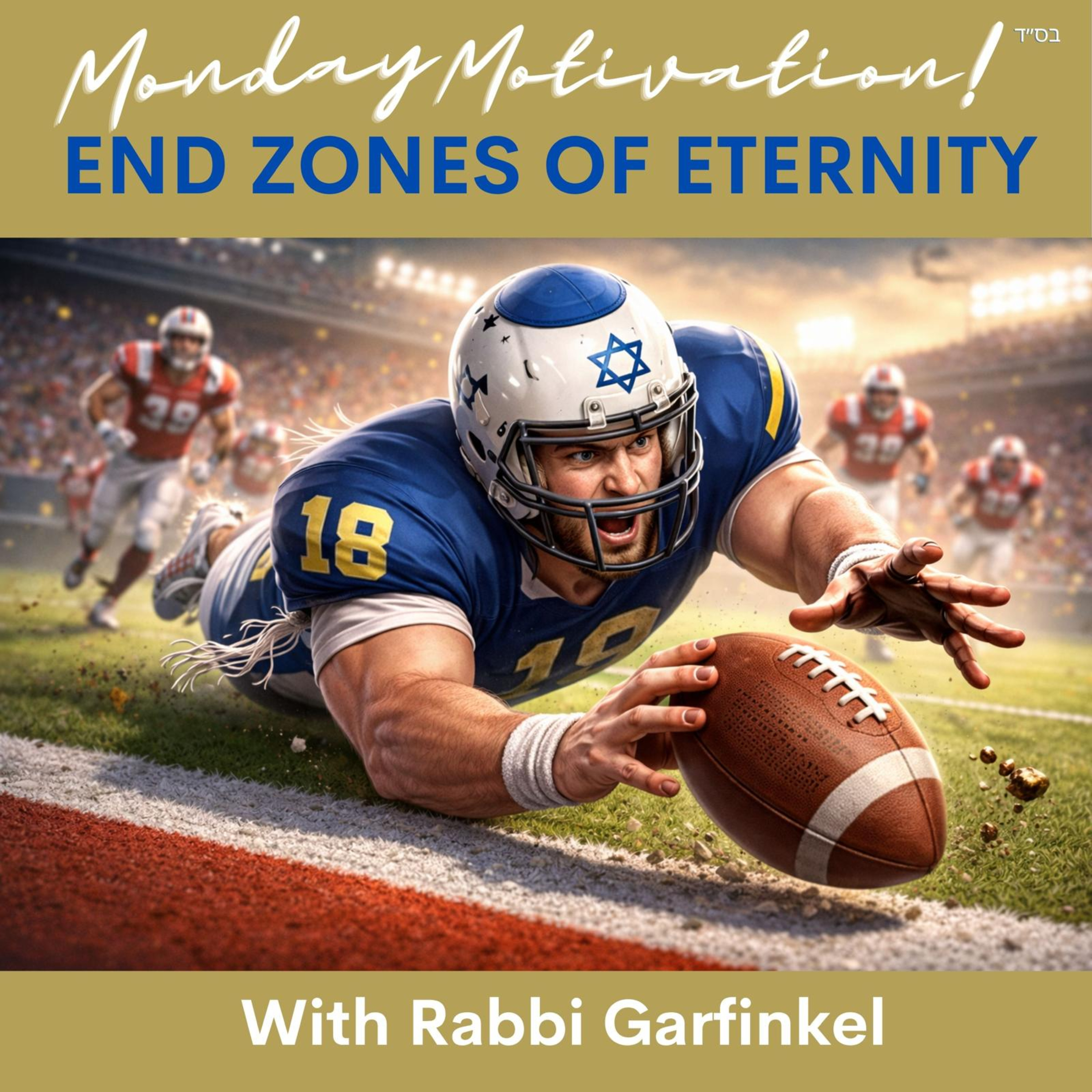 "MM- END ZONES OF ETERNITY!” Monday Motivation w/Rabbi Garfinkel 4-20-26 episode artwork