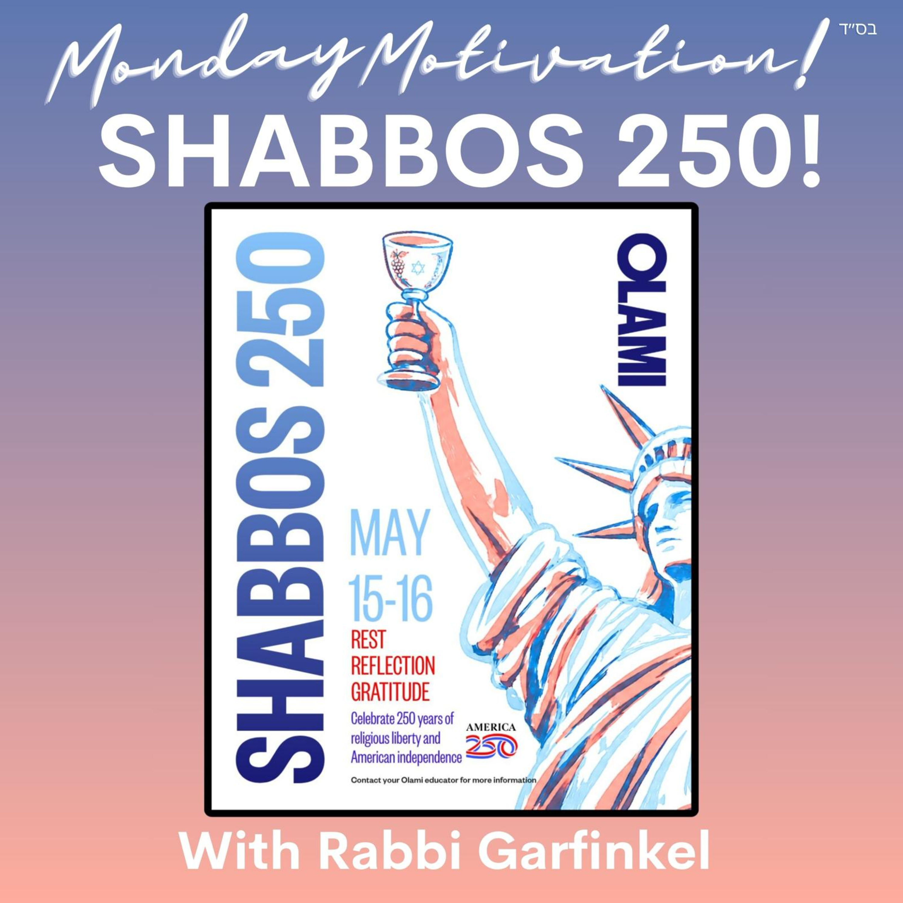 "MM- SHABBOS 250!” Monday Motivation w/Rabbi Garfinkel 5-11-26 episode artwork