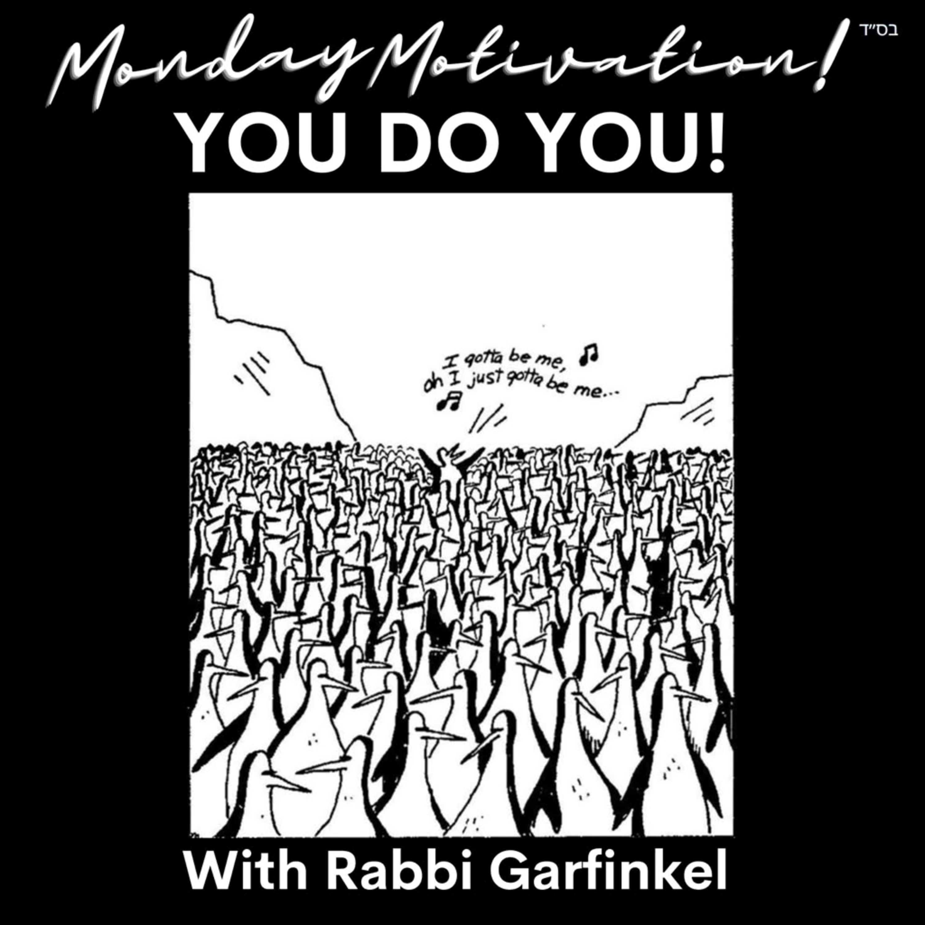 "MM- YOU DO YOU!” Monday Motivation w/Rabbi Garfinkel 6-1-26 episode artwork