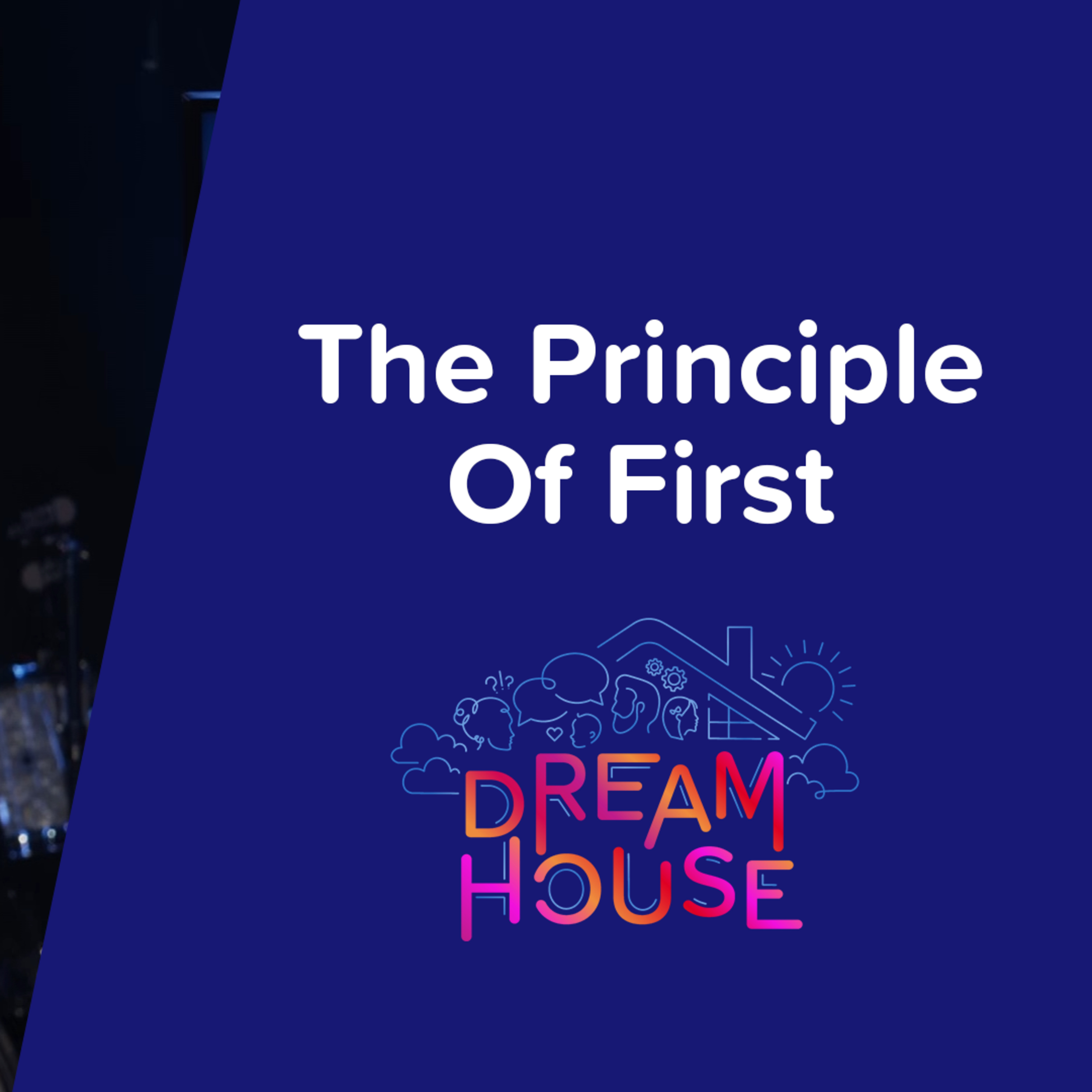 The Principle Of First | 'Dream House' Week Six episode artwork