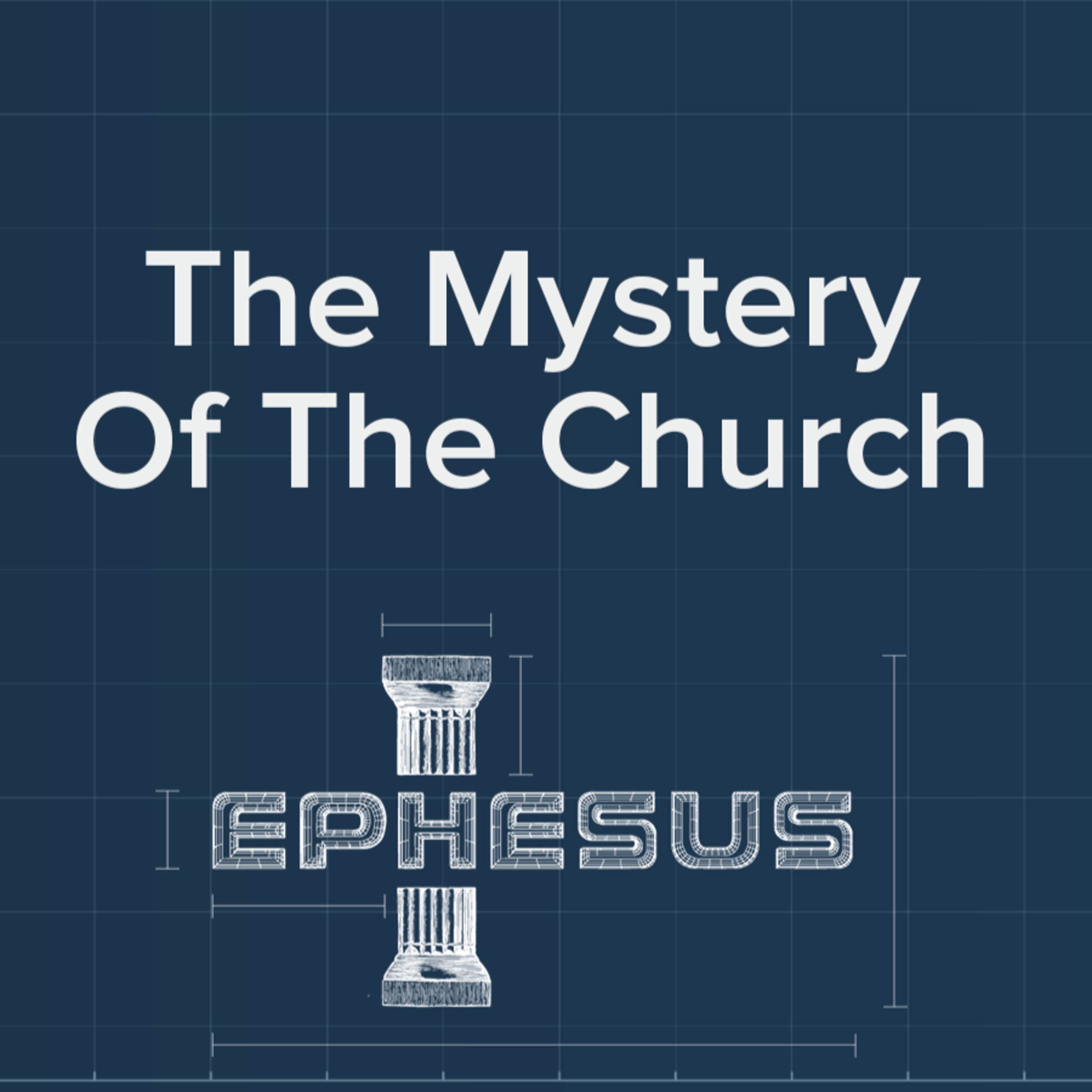 The Mystery of The Church | 'Ephesus' Week One episode artwork