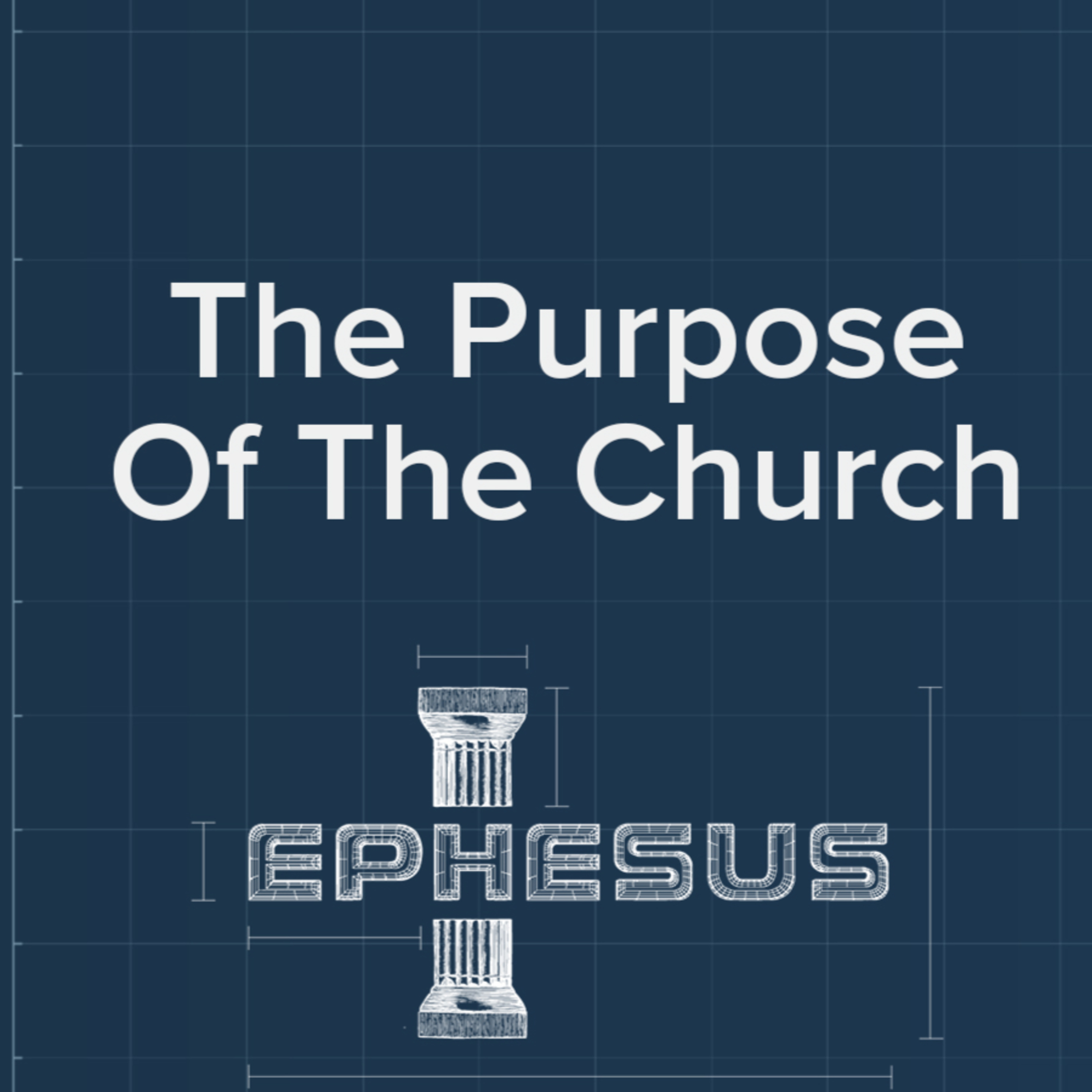 The Purpose Of The Church | 'Ephesus' Week Three episode artwork