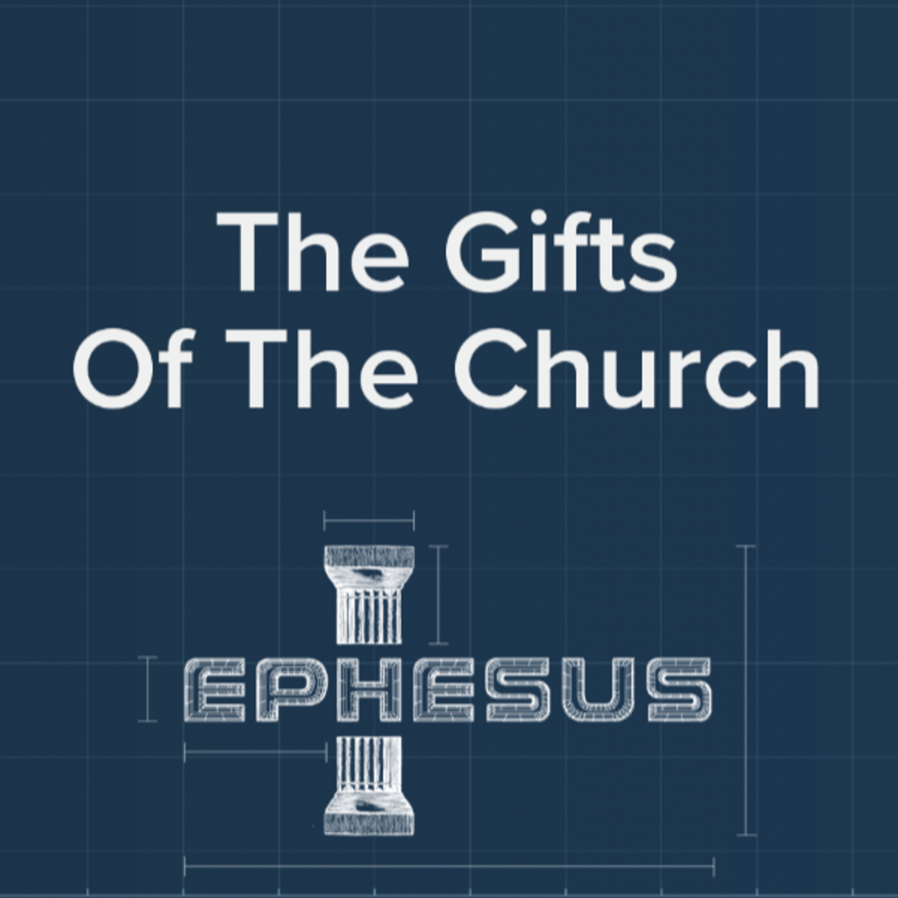 The Gifts Of The Church | 'Ephesus' Week Four episode artwork