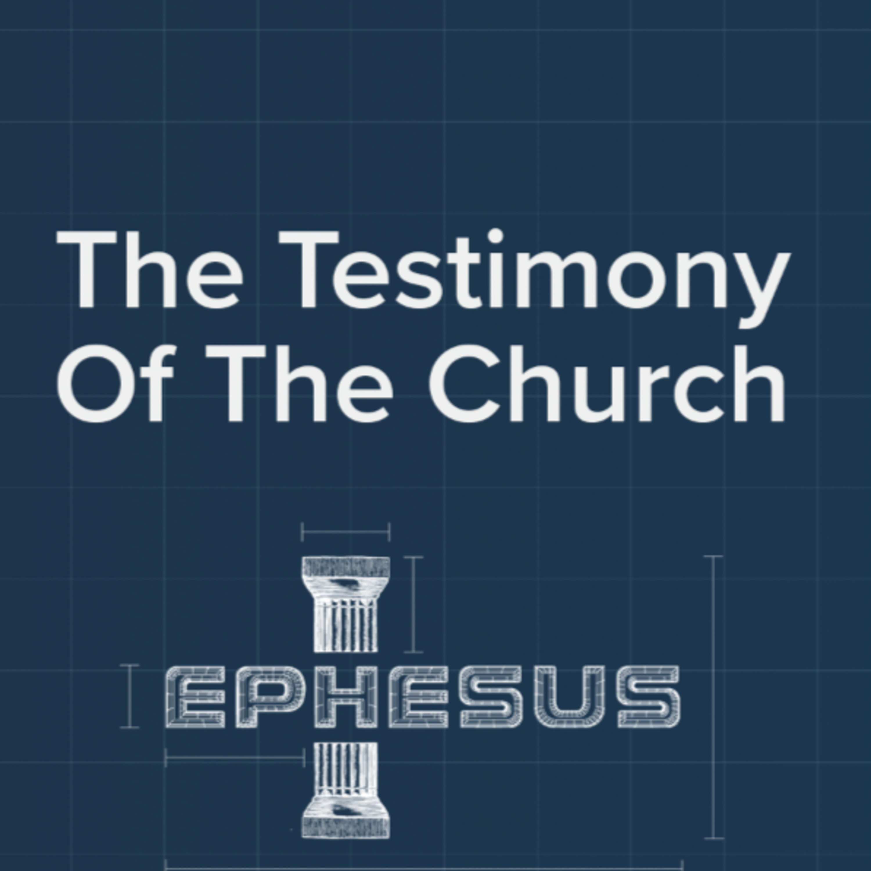 The Testimony Of The Church | 'Ephesus' Week Five episode artwork