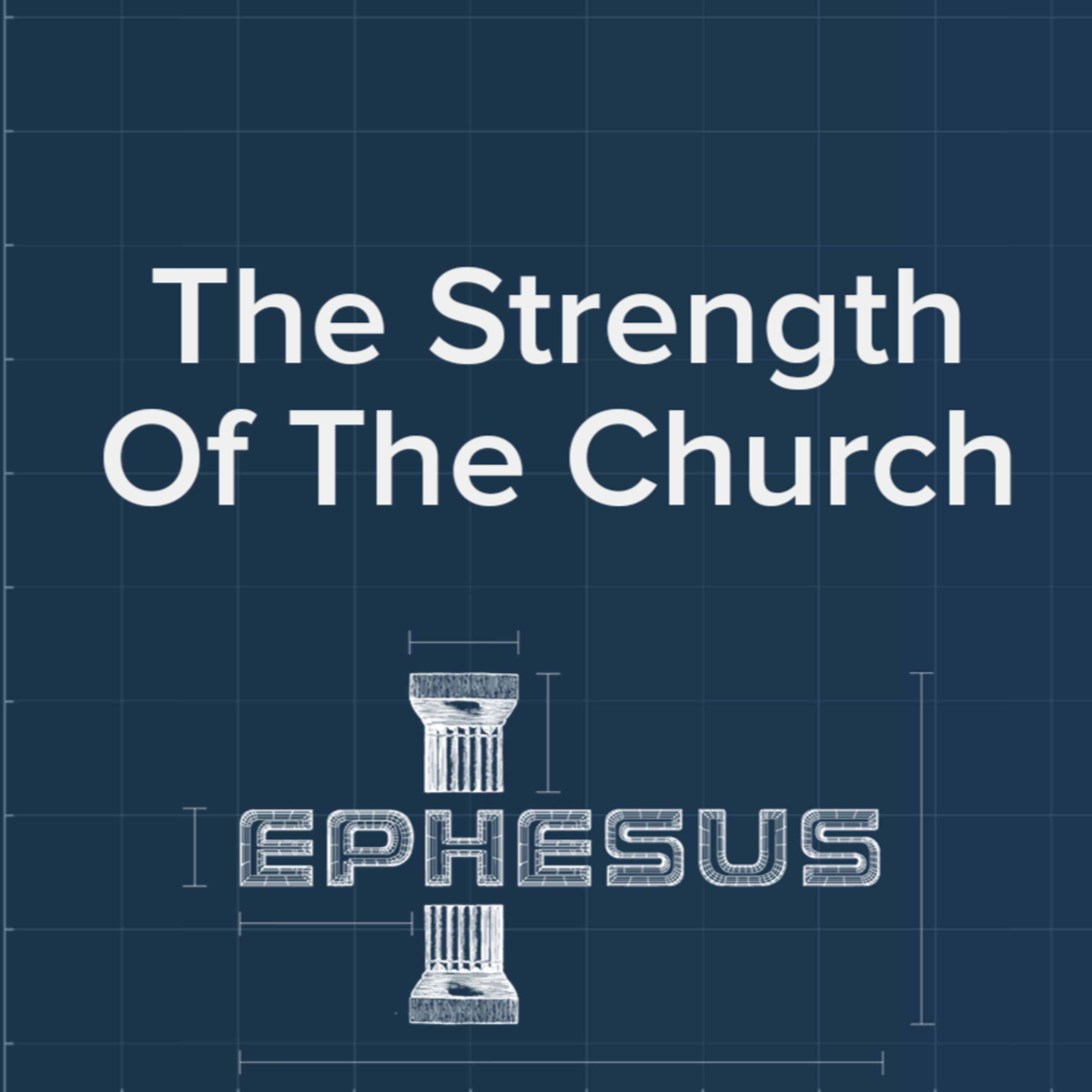 The Strength Of The Church | 'Ephesus' Week Six episode artwork