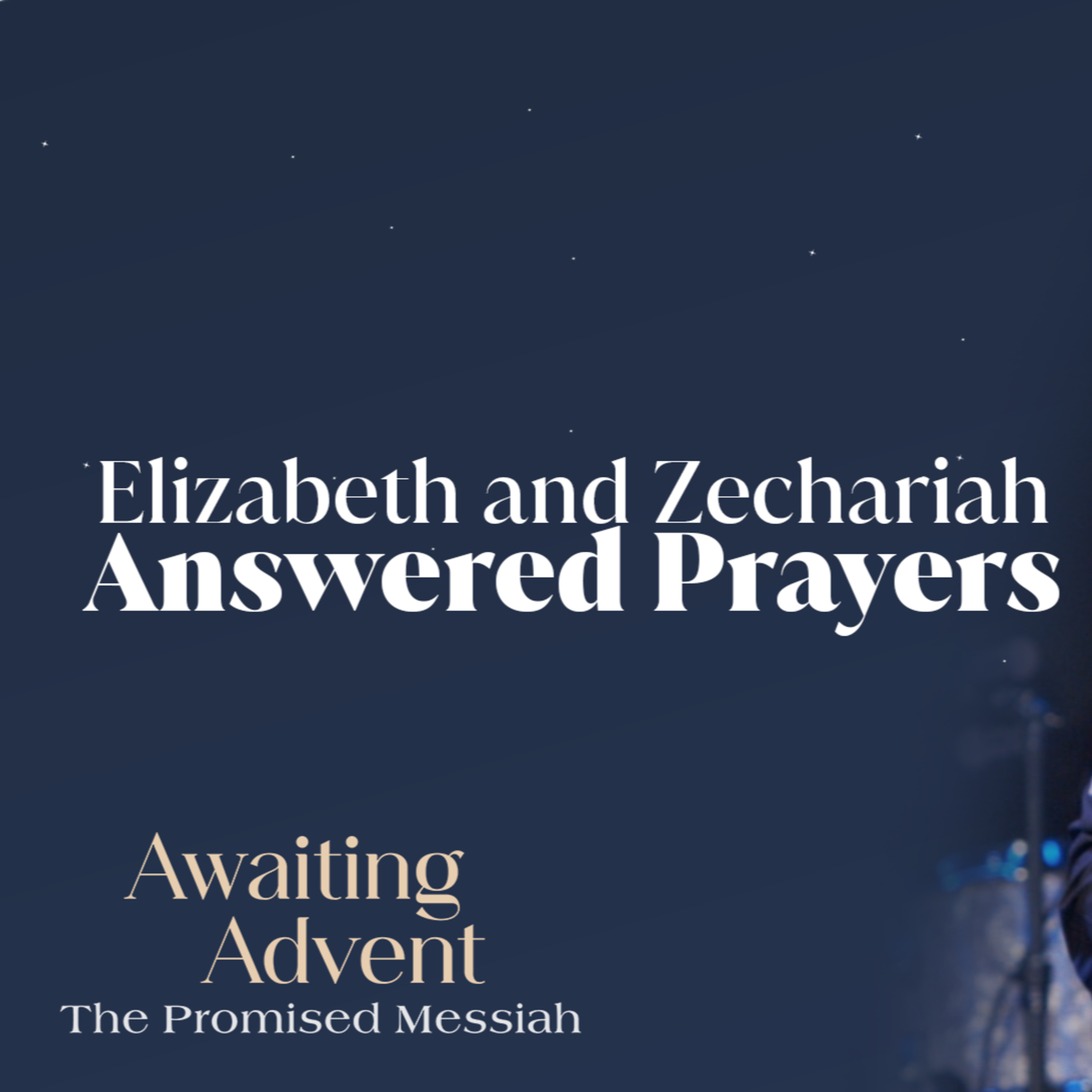 Elizabeth and Zechariah - Answered Prayers | 'Awaiting Advent' Week One episode artwork
