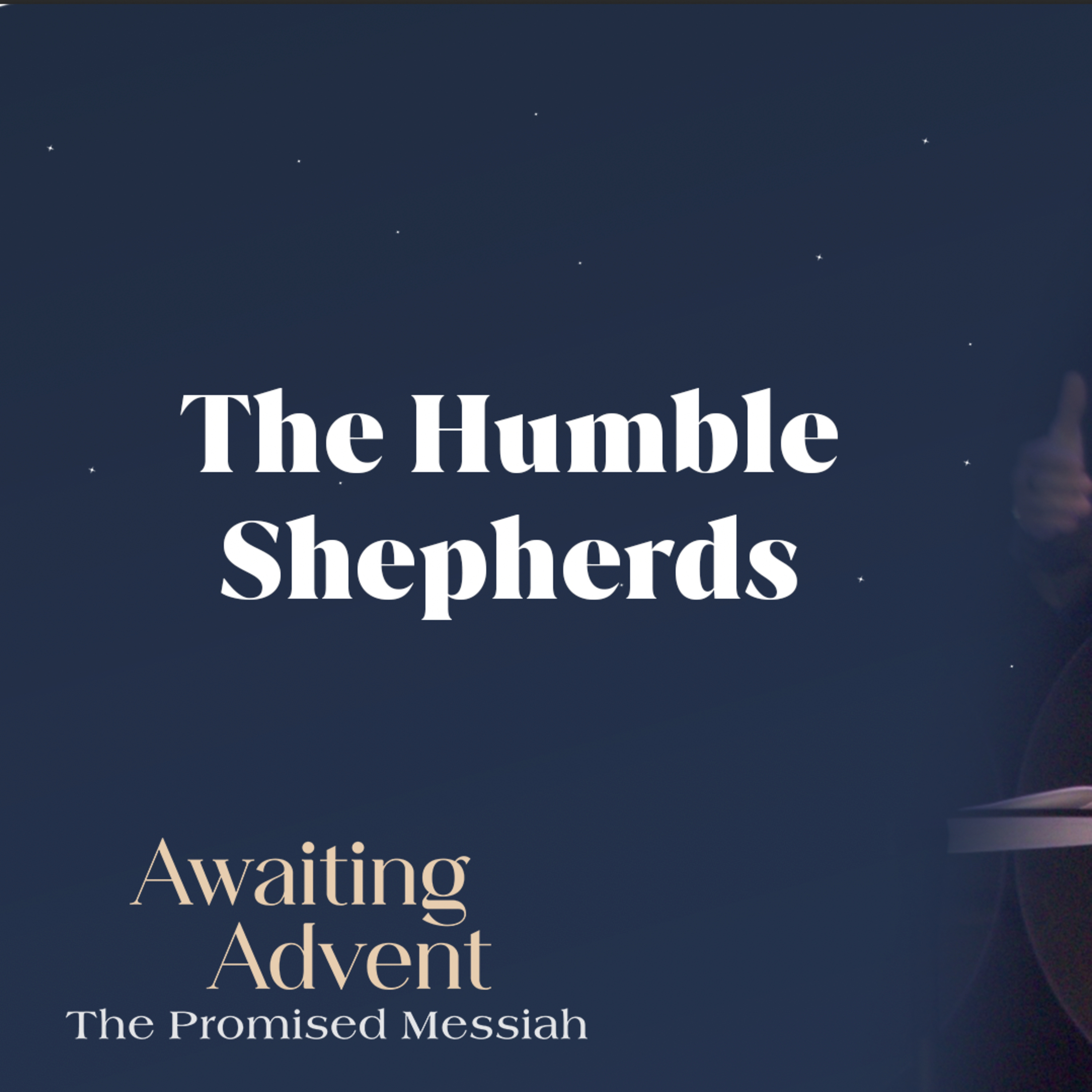 The Humble Shepherds | 'Awaiting Advent' Week Three episode artwork