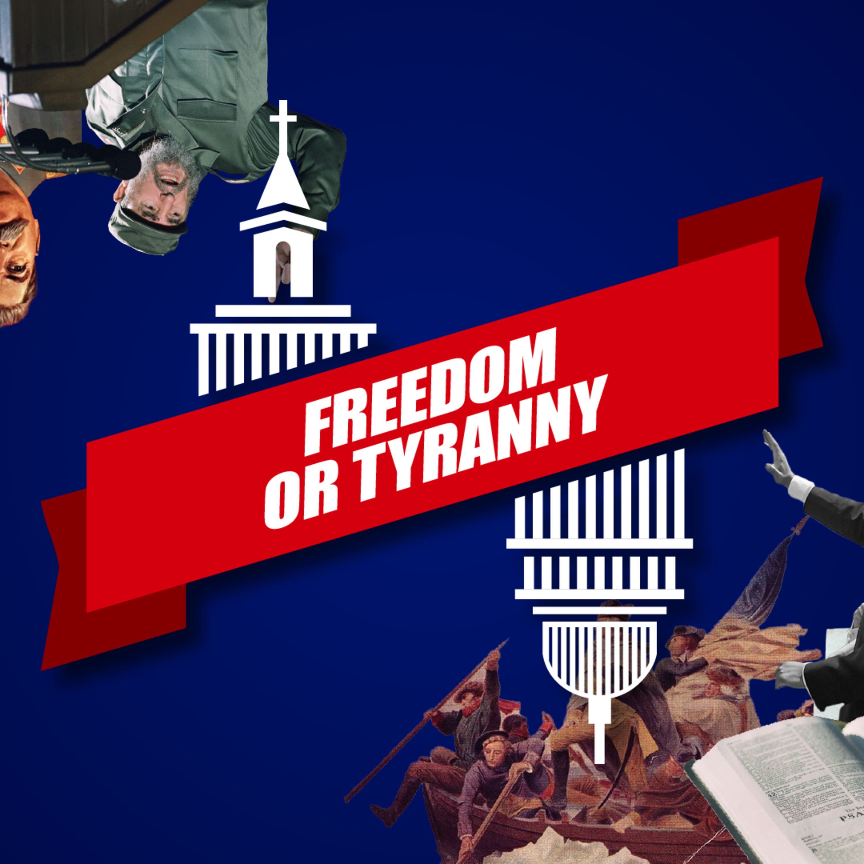 Freedom or Tyranny | 'Under God' Week Four episode artwork