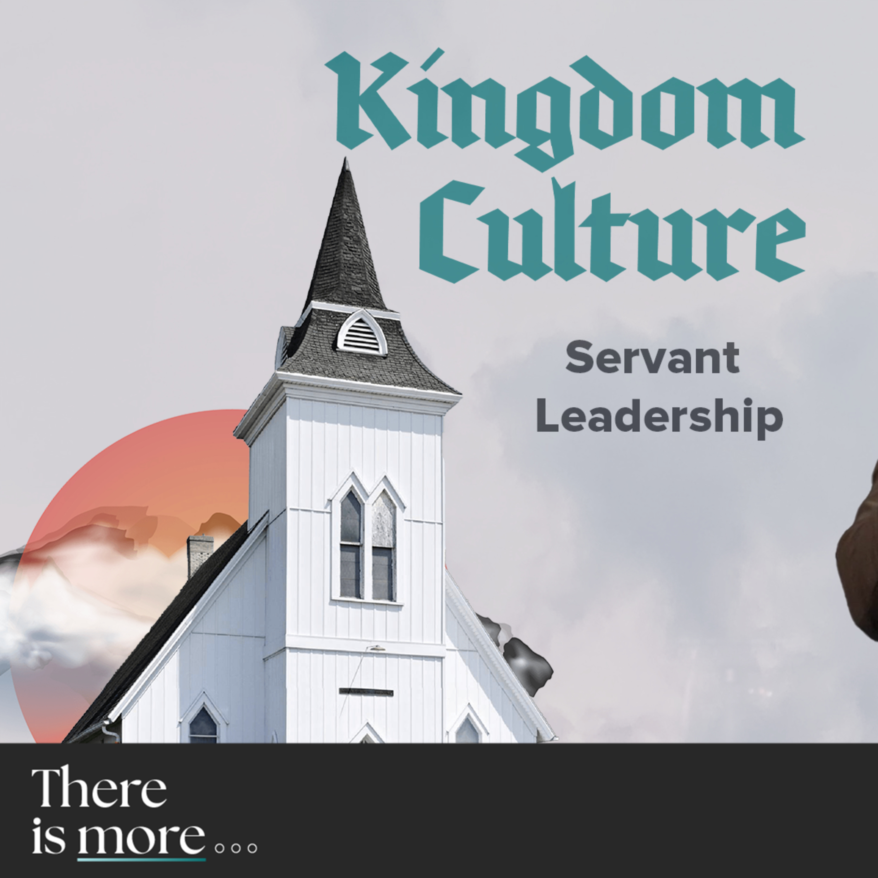 Servant Leadership | 'Kingdom Culture' Week Four episode artwork