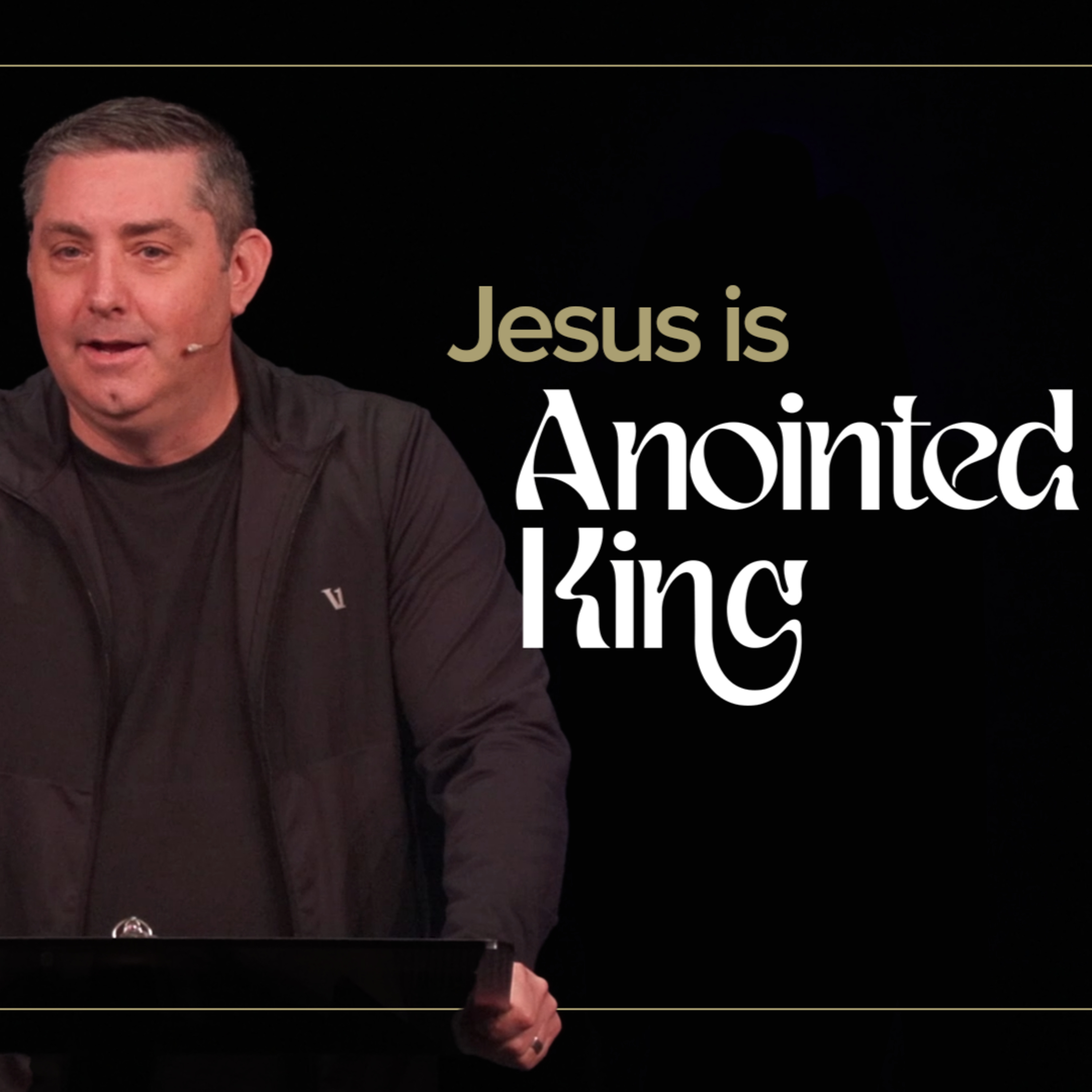 Jesus Is Anointed King | 'Anointed King' Week One (Pastor Erik Lawson) episode artwork