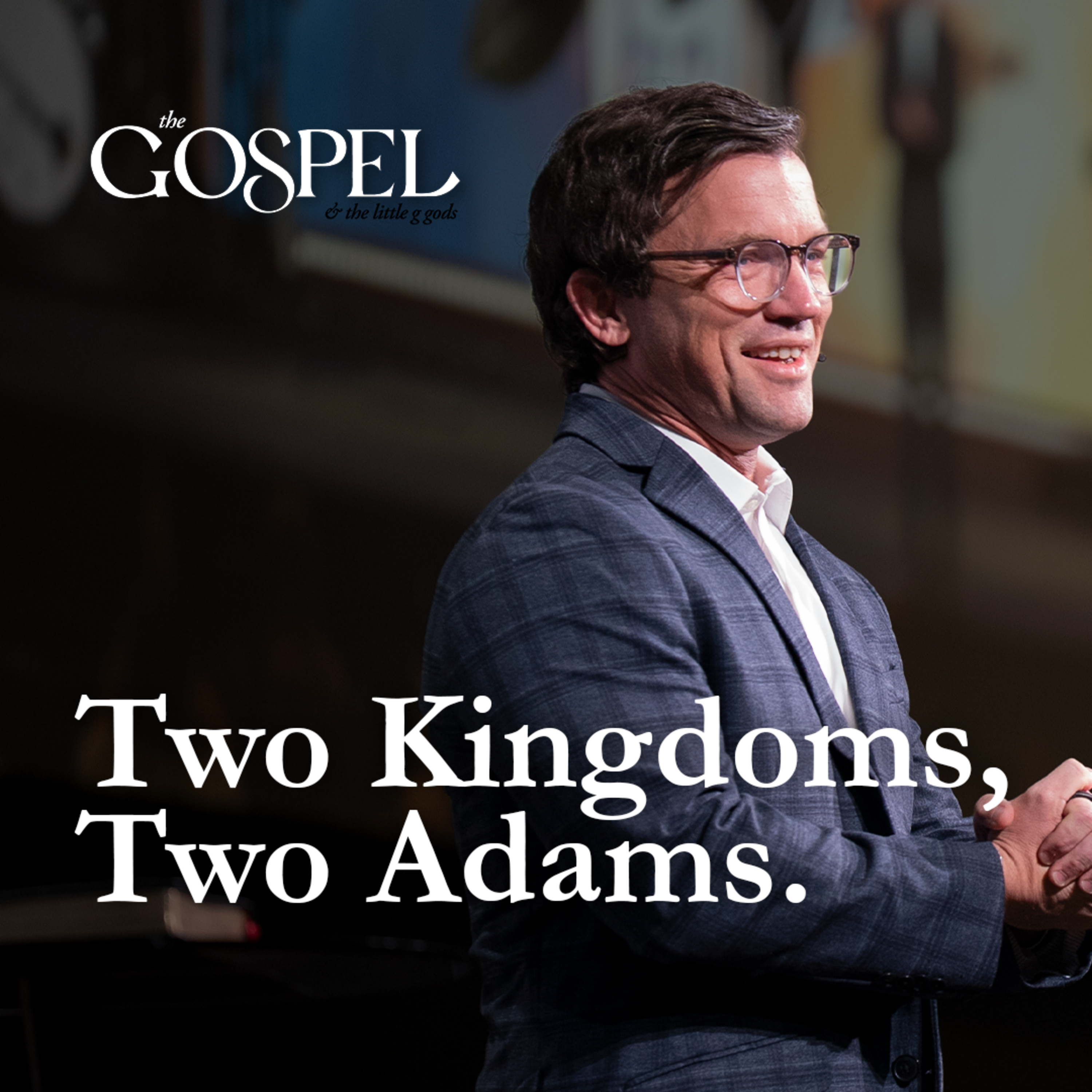 The Reign of Grace | 'The Gospel & the Little g gods' Week 8 episode artwork