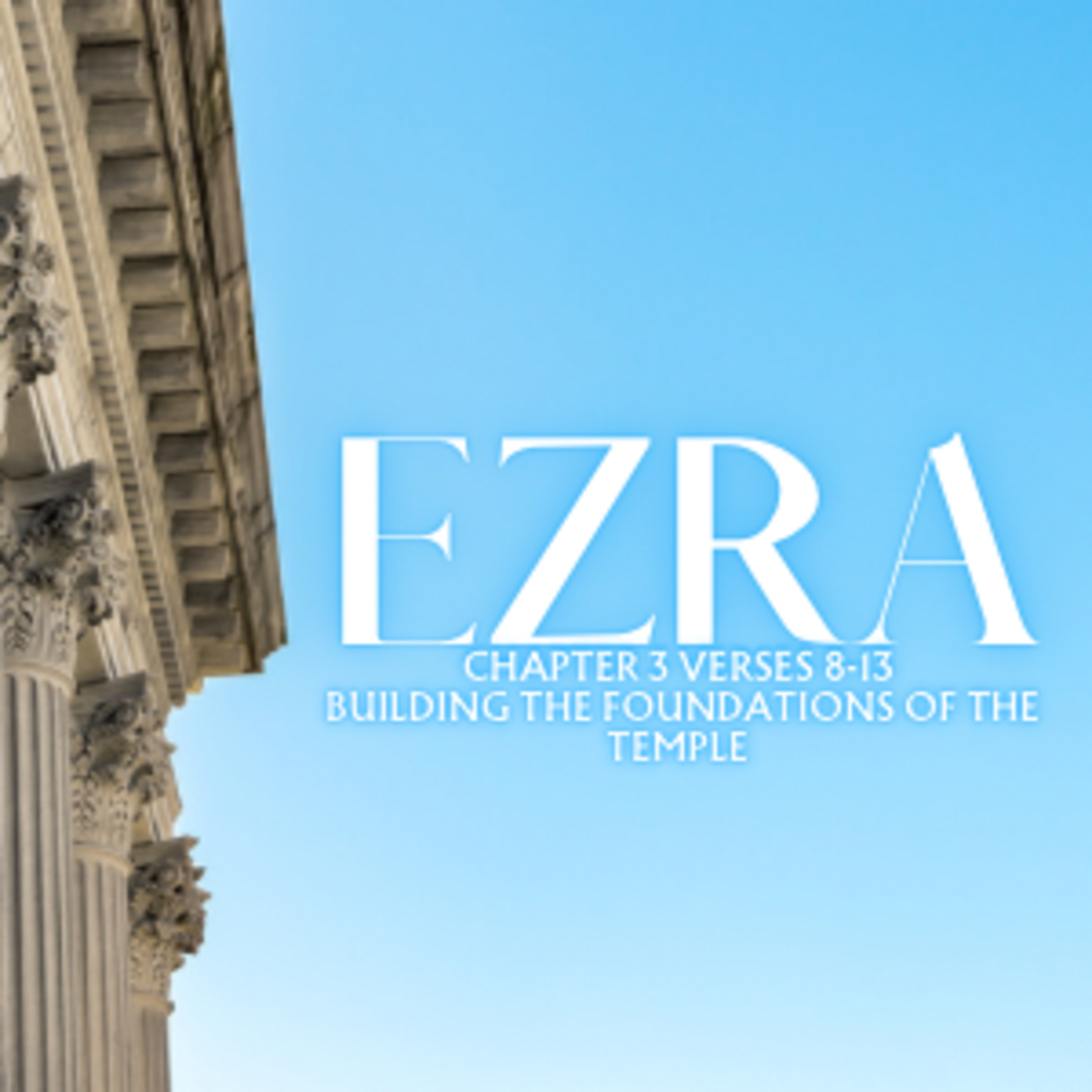 Building The Foundations of the Temple