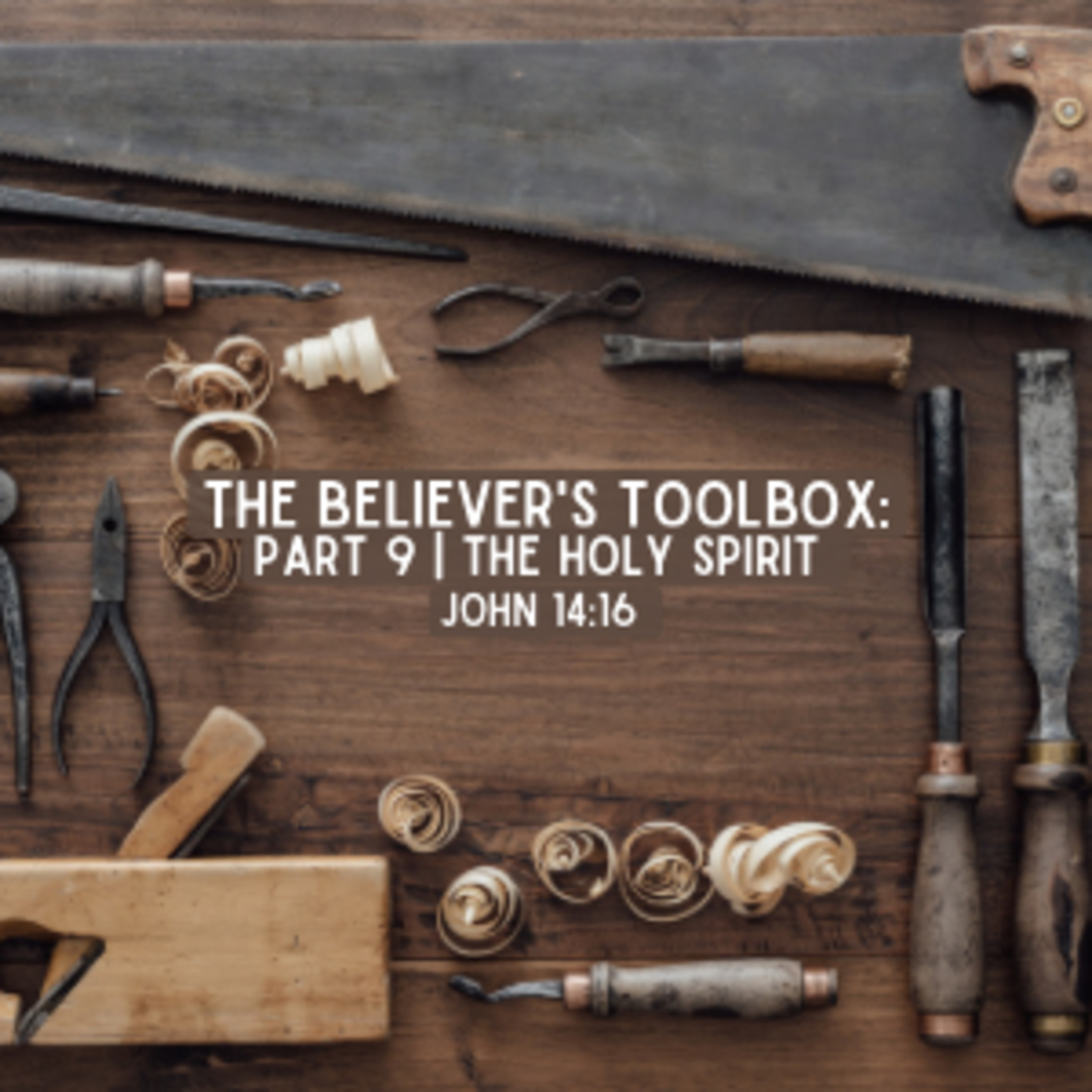 The Believers Tool Box Part 9: The Holy Spirit