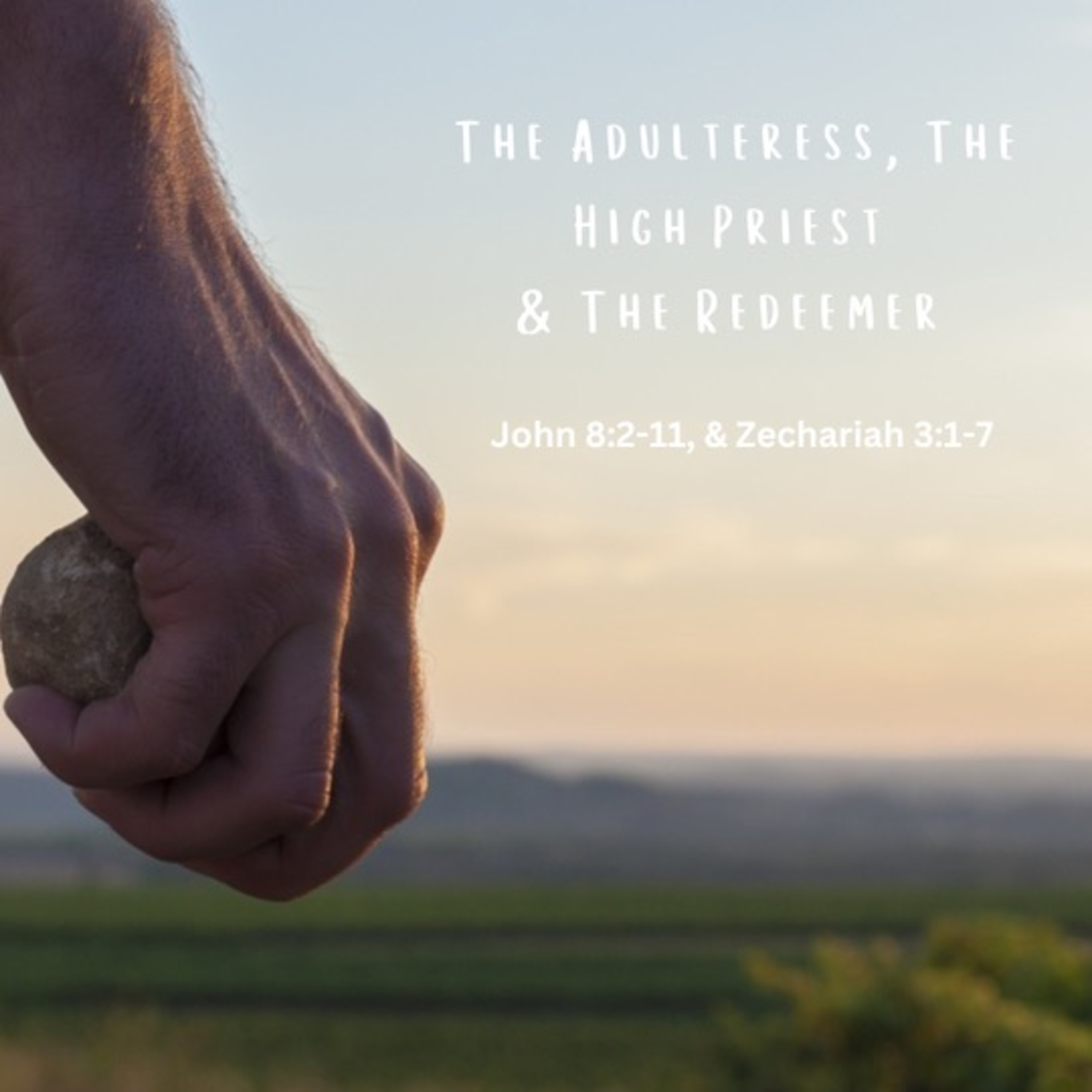 The Adulteress, The High Priest, and The Redeemer