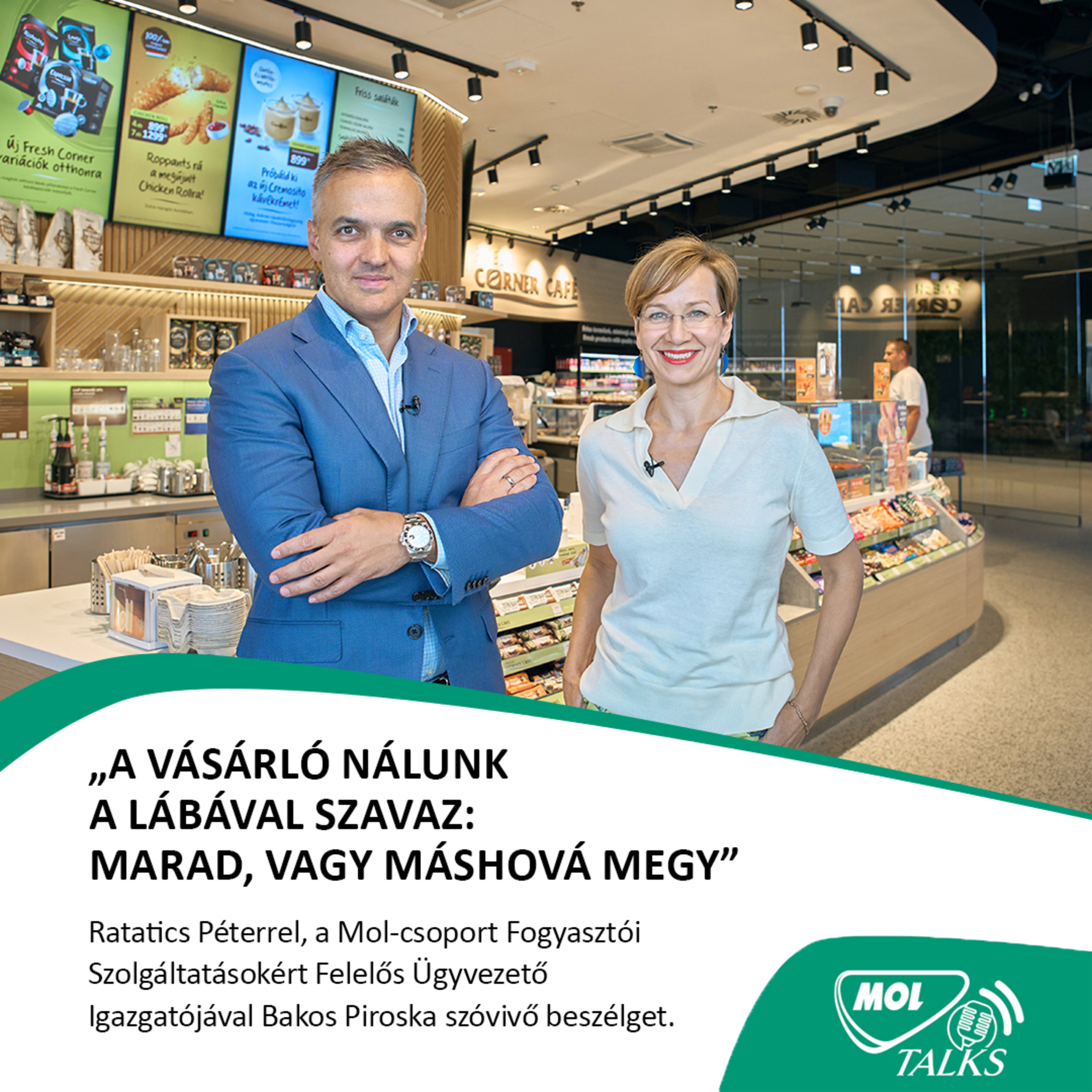 „A vásárló nálunk a lábával szavaz: marad, vagy máshová megy” - MOL Talks #08