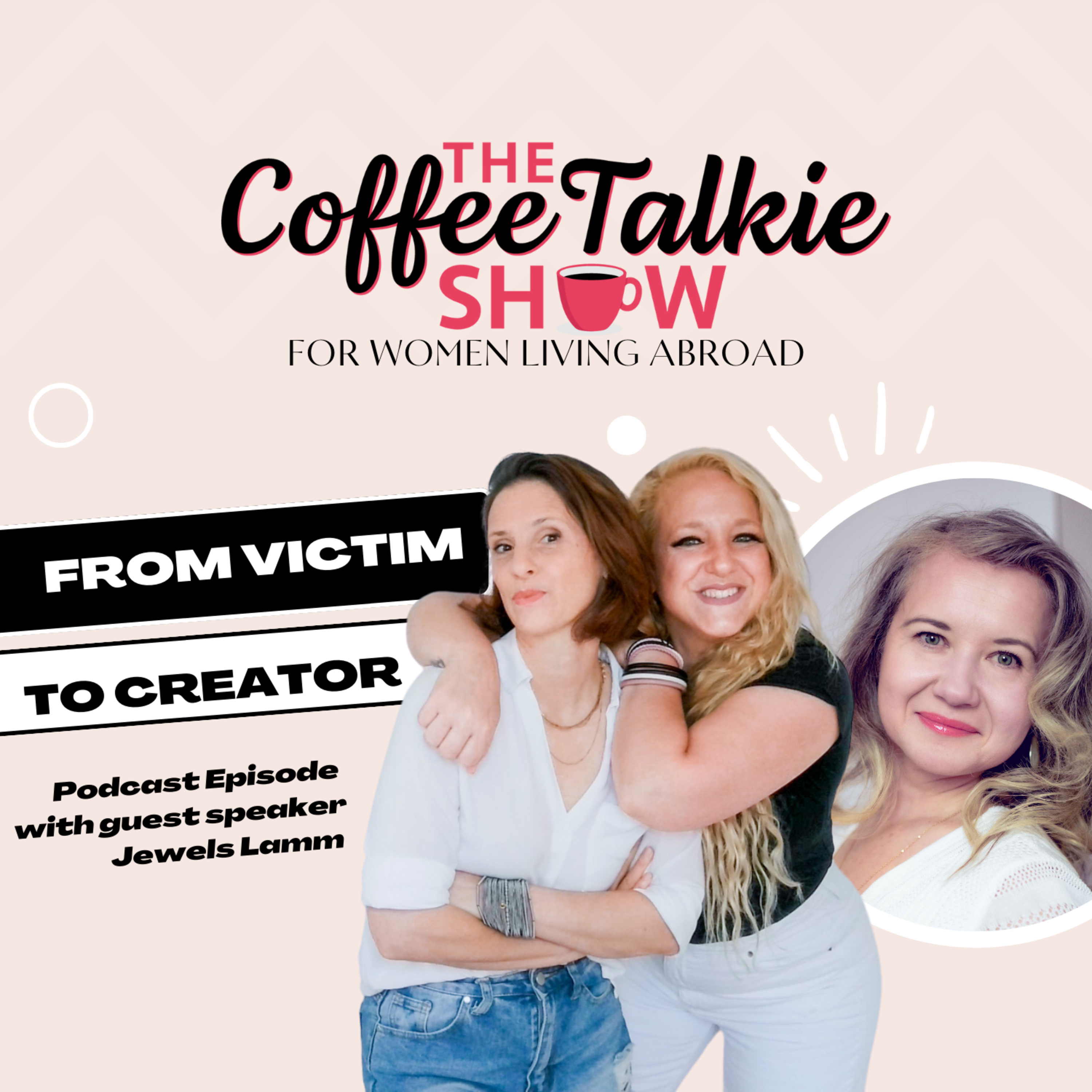 The Coffee Talkie Show: For Women Living Abroad