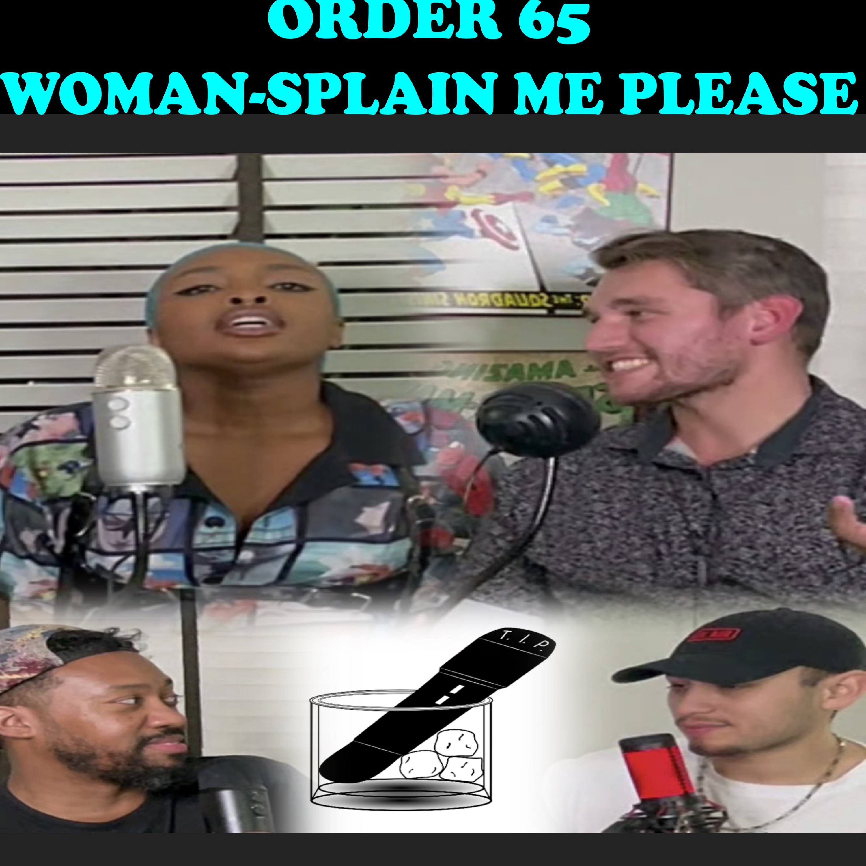 Order 65 | Woman-splain Me Please episode artwork