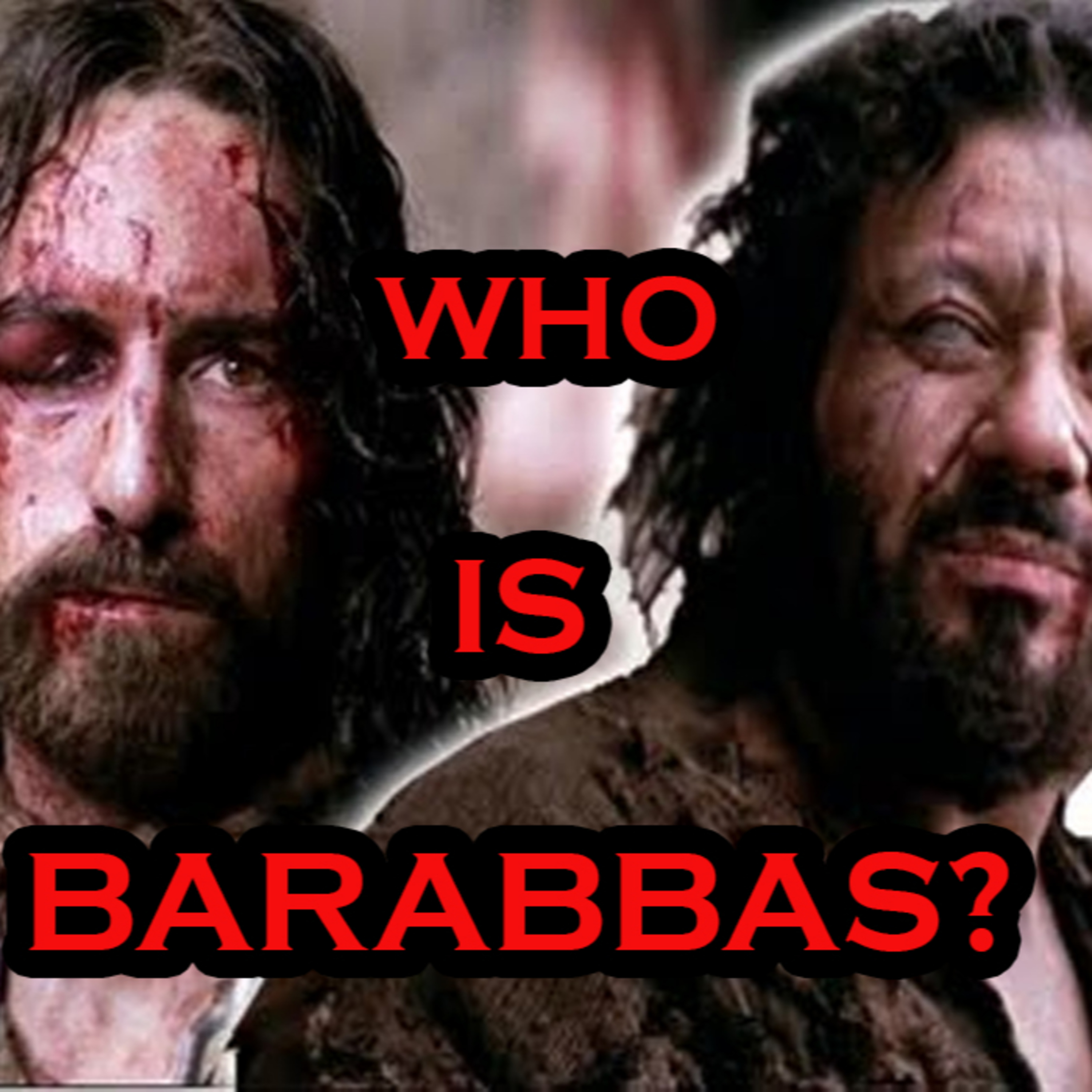 Who Is Barabbas? episode artwork