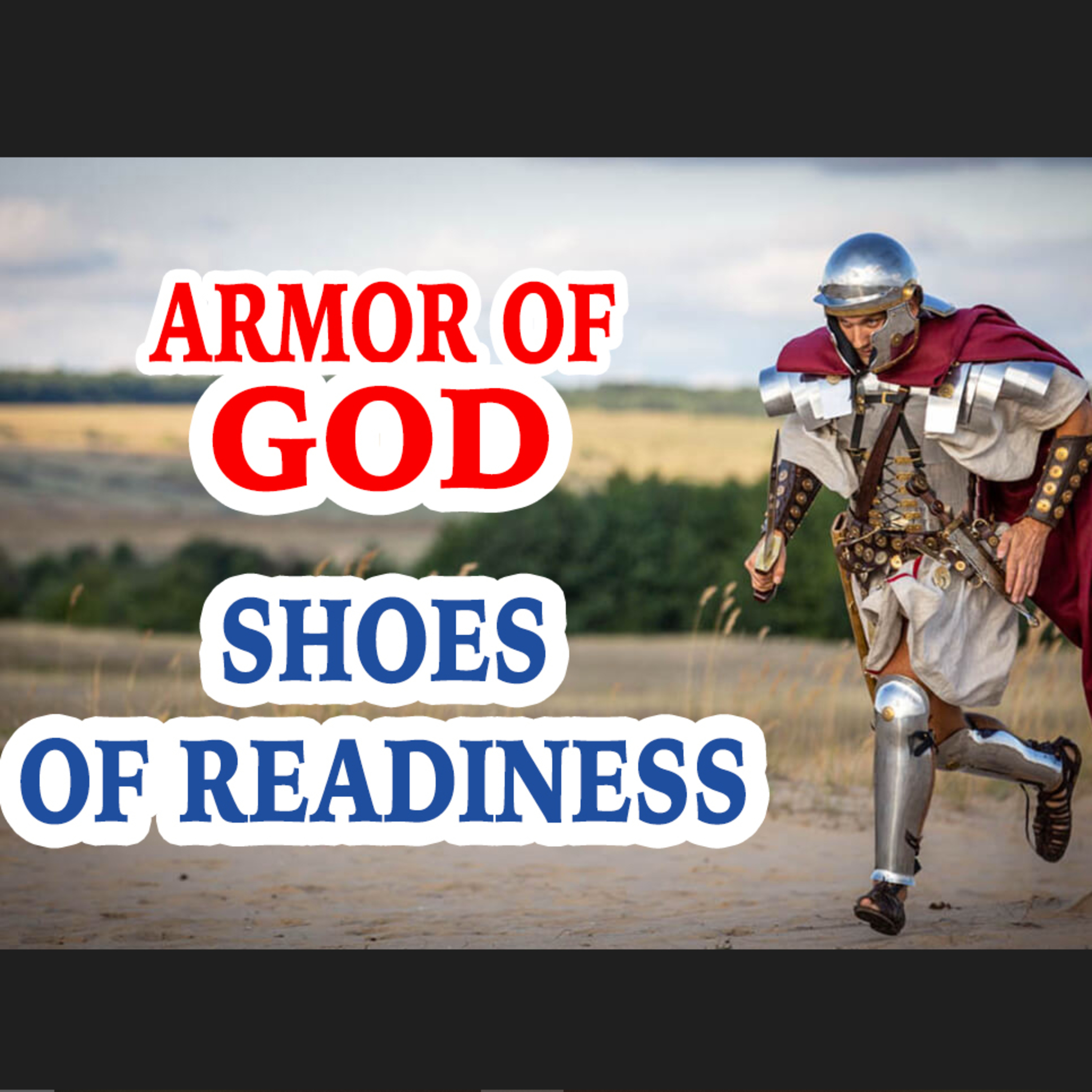 Armor of GOD: Shoes of Readiness episode artwork