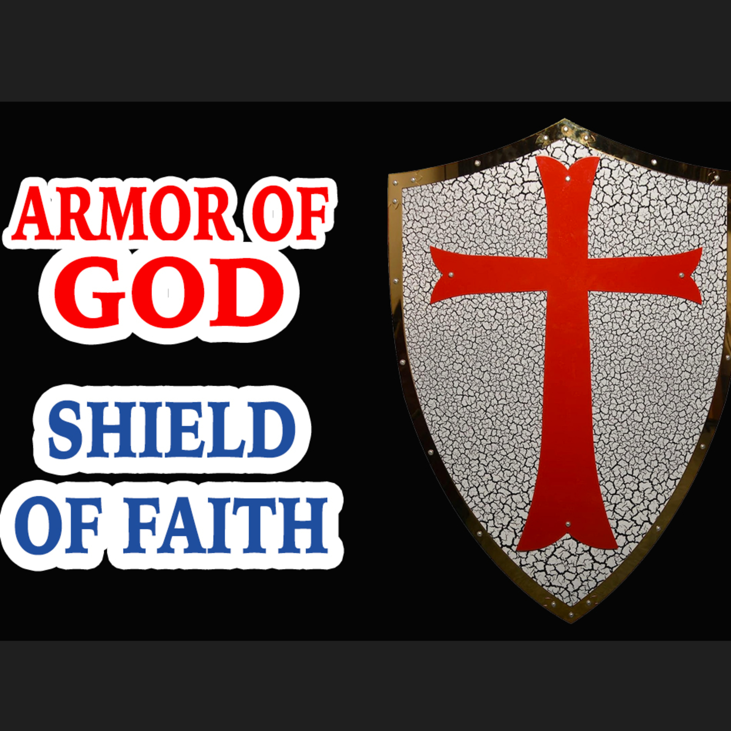 Armor of GOD: Shield of Faith episode artwork