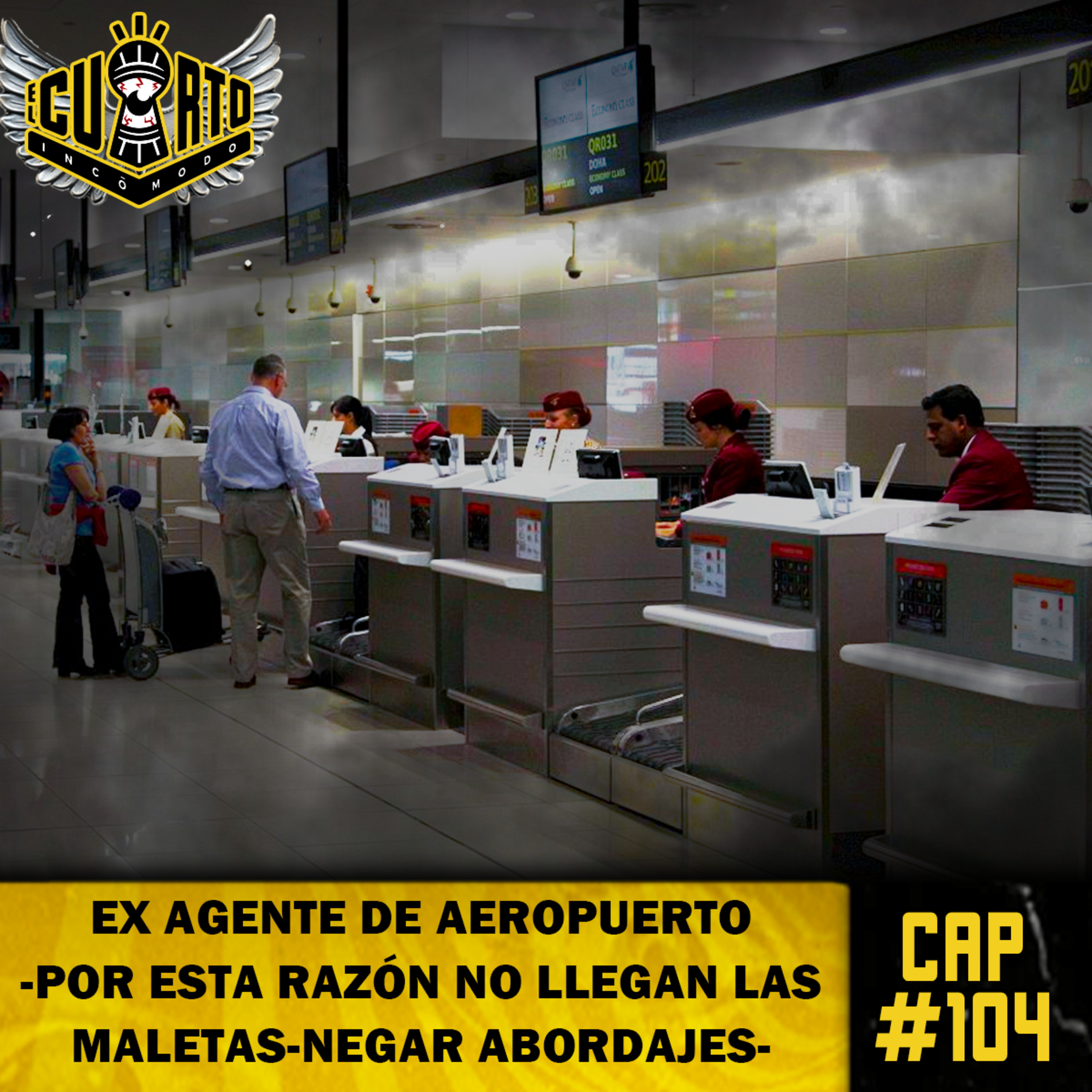 CAP #104 - Agente de Mostrador de Aerolínea - Los secretos del los Aeropuertos  episode artwork